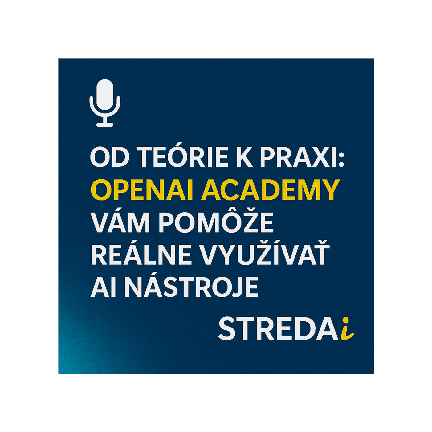 Od teórie k praxi: OpenAI Academy vám pomôže reálne využívať AI nástroje | 09.04.2025