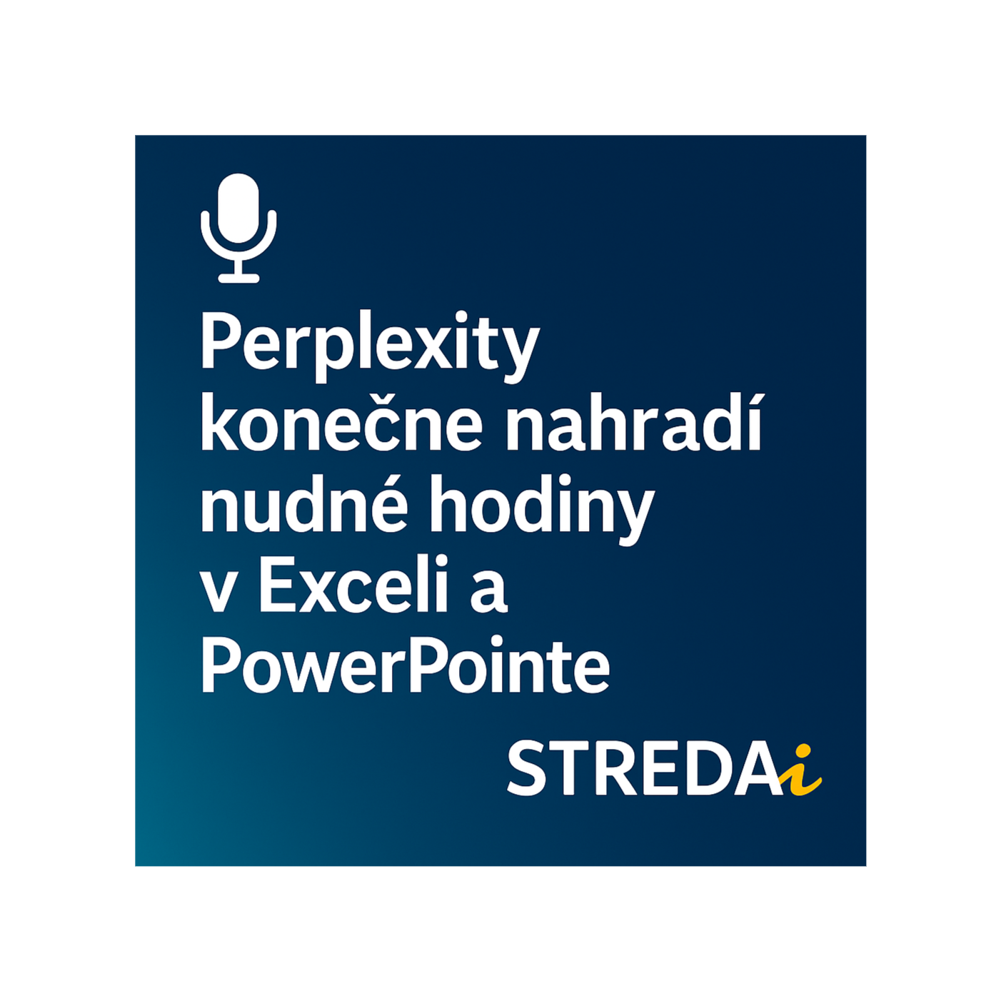 Perplexity konečne nahradí nudné hodiny v Exceli a PowerPointe | 04.06.2025 episode artwork