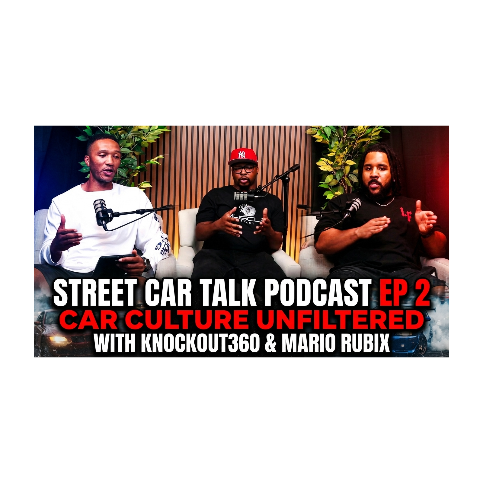 Street Car Talk Podcast: Car Culture Unfiltered with Knockout360 & Rubix_3 episode artwork