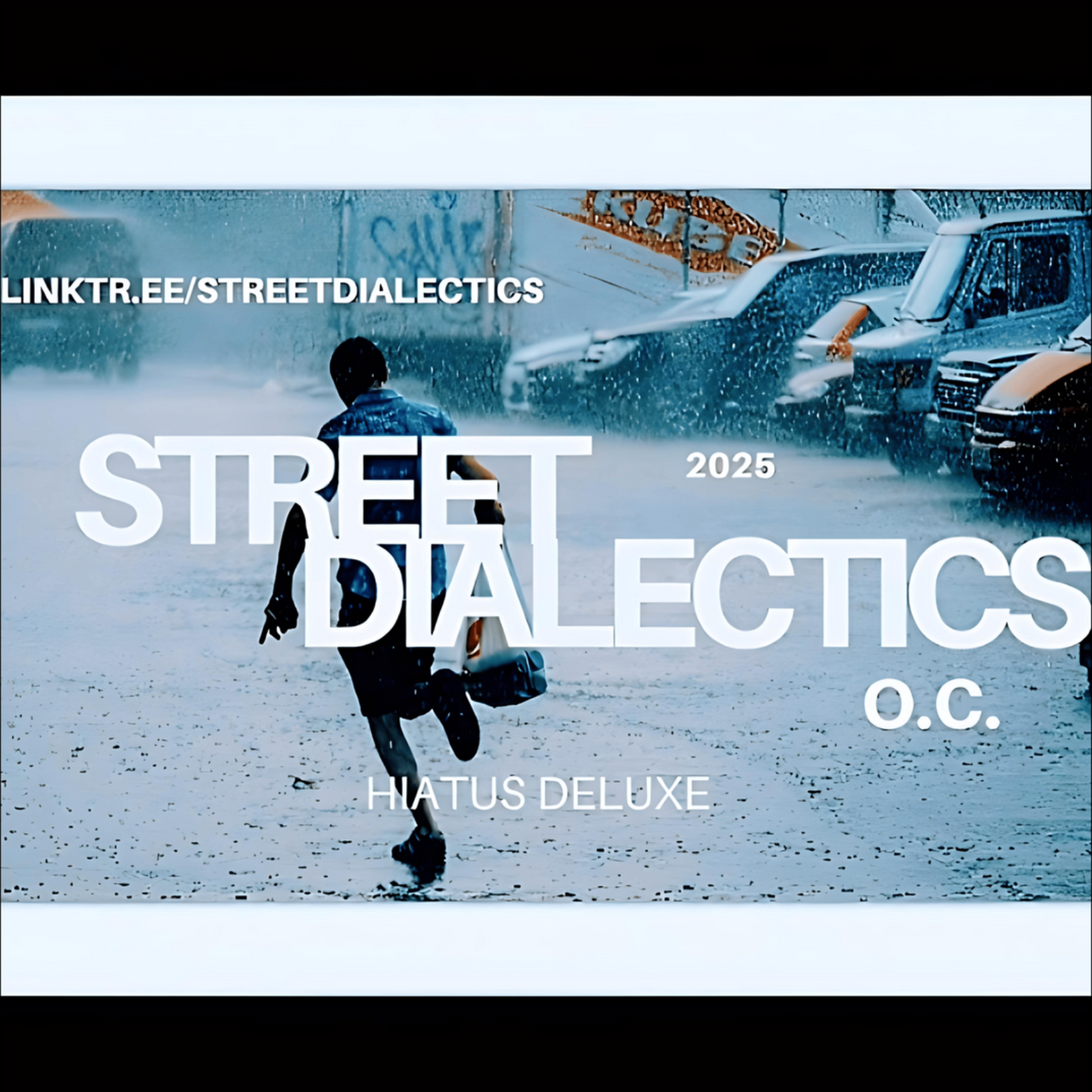 Street Dialectics O.C. (Hiatus) 2025