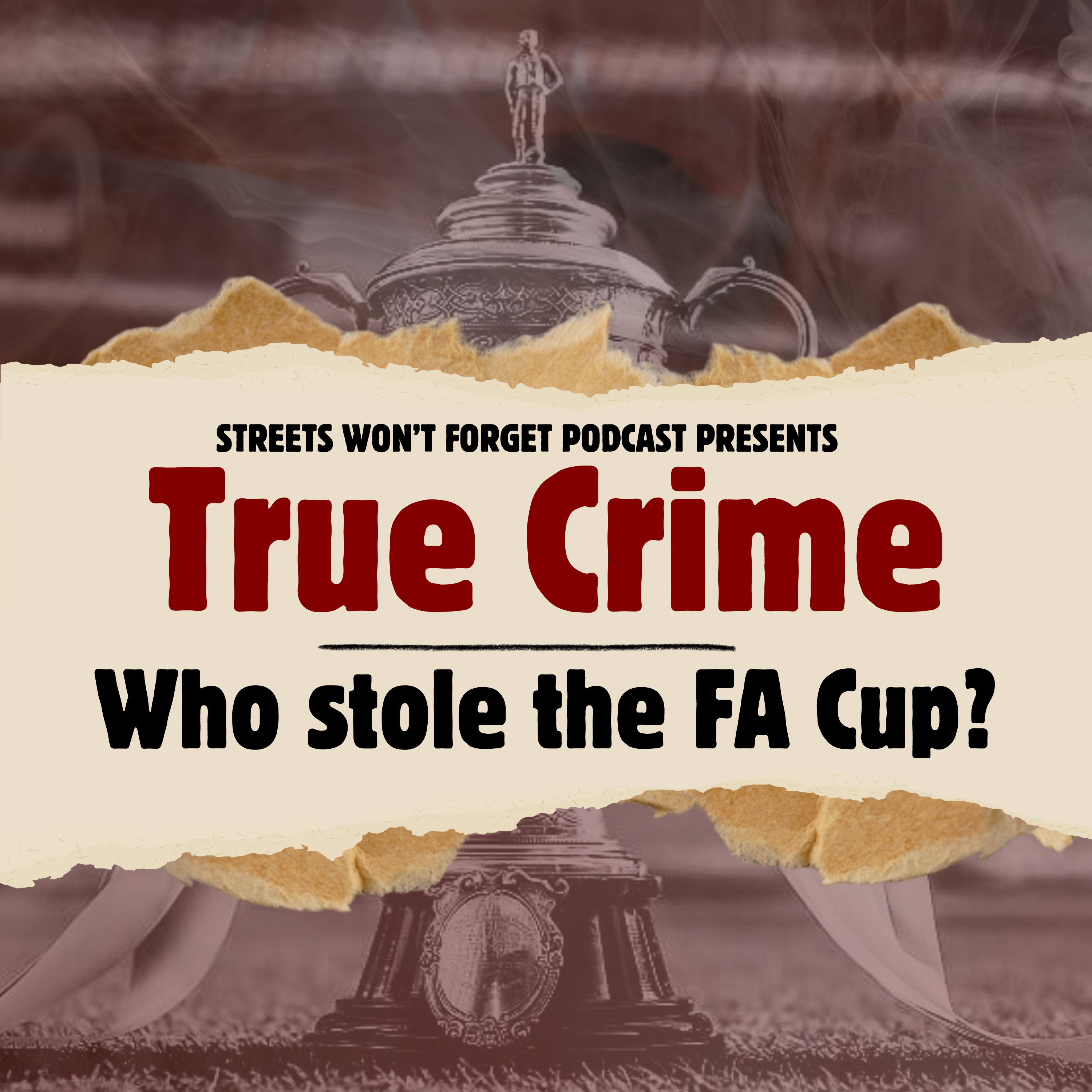 Streets Won\'t Forget Podcast