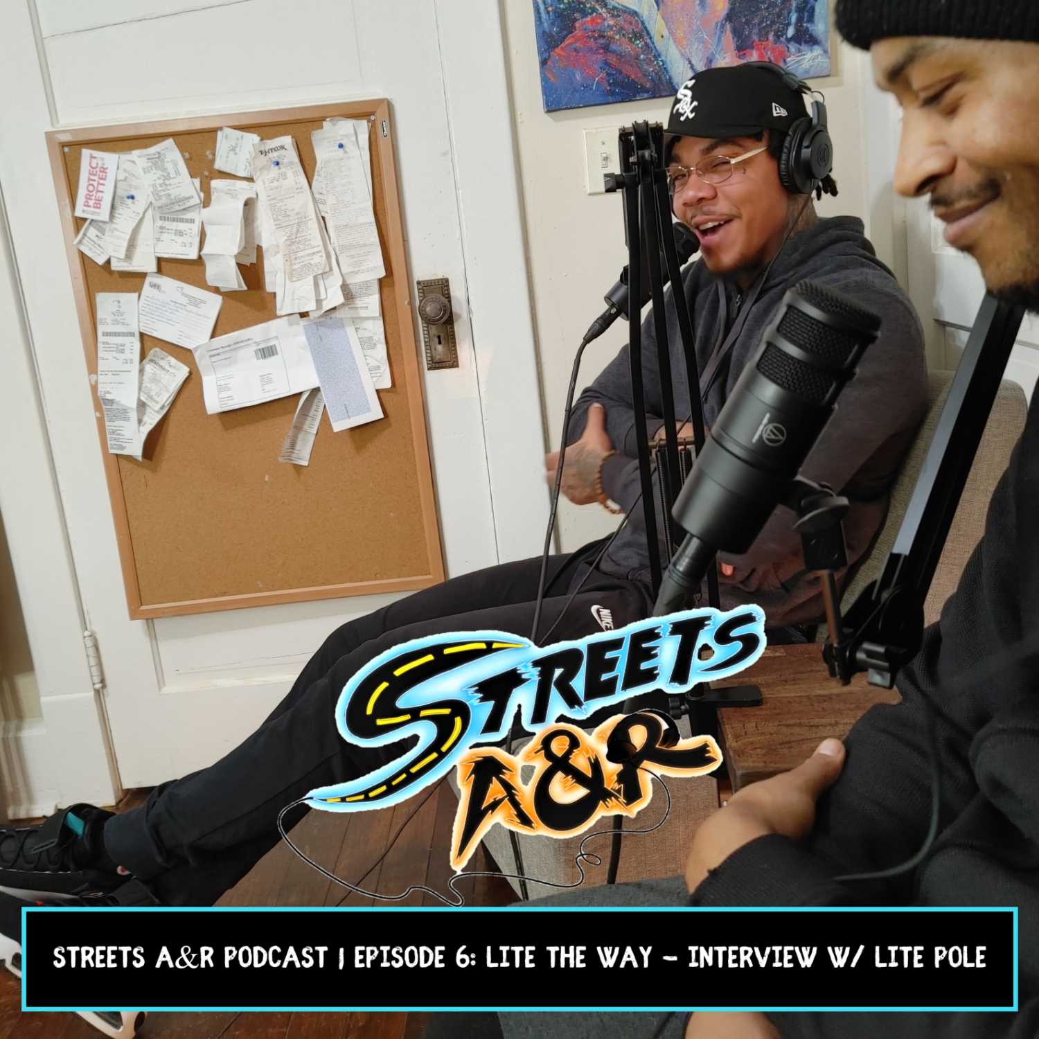 Streets A&R Podcast | Episode 6: Lite the Way - Interview w/ Lite Pole