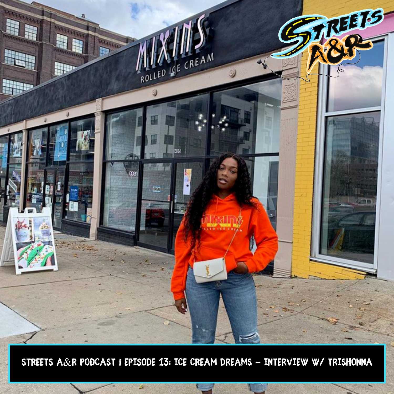 Streets A&R Podcast | Episode 13: Ice Cream Dreams - Interview w/ Trishonna episode artwork