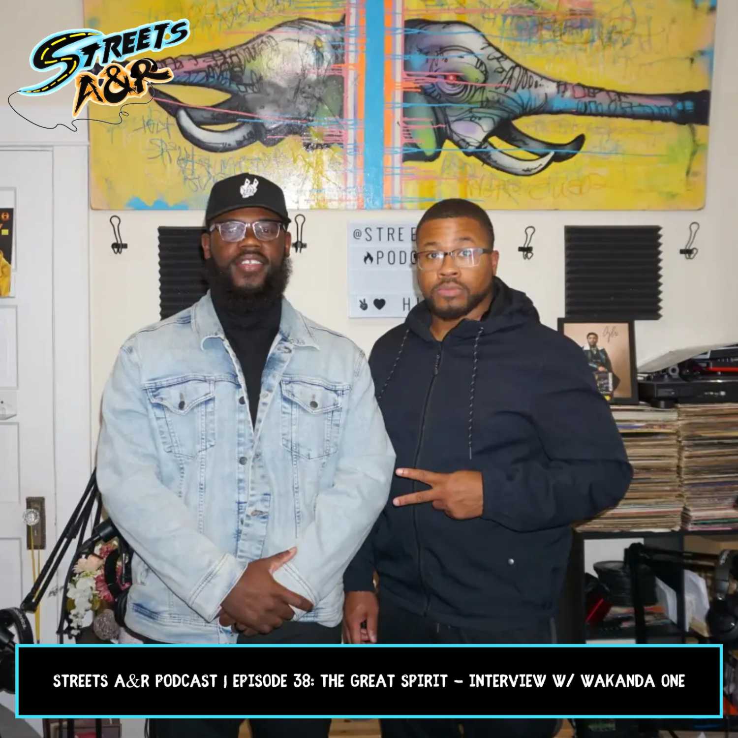 Streets A&R Podcast | Episode 38: The Great Spirit - Interview w/ Wakanda ONE episode artwork