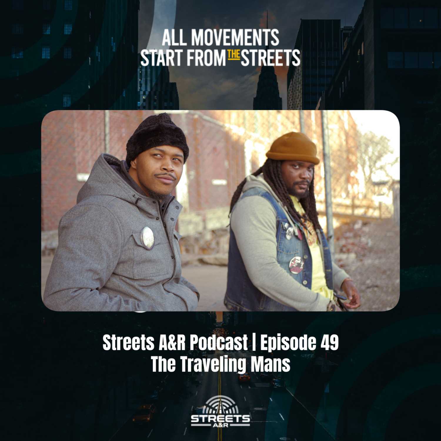 Streets A&R Podcast | Episode 49: The Traveling Mans episode artwork