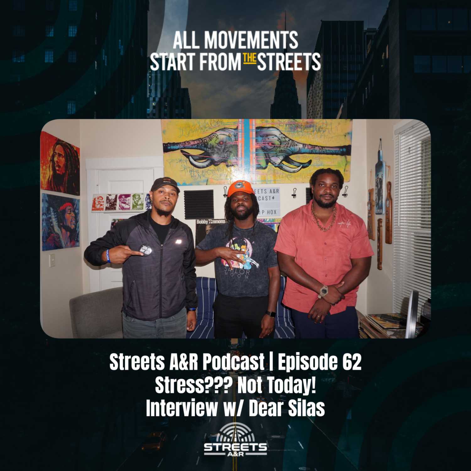 Streets A&R Podcast | Episode 62: Stress??? Not Today! - Interview w/ Dear Silas episode artwork