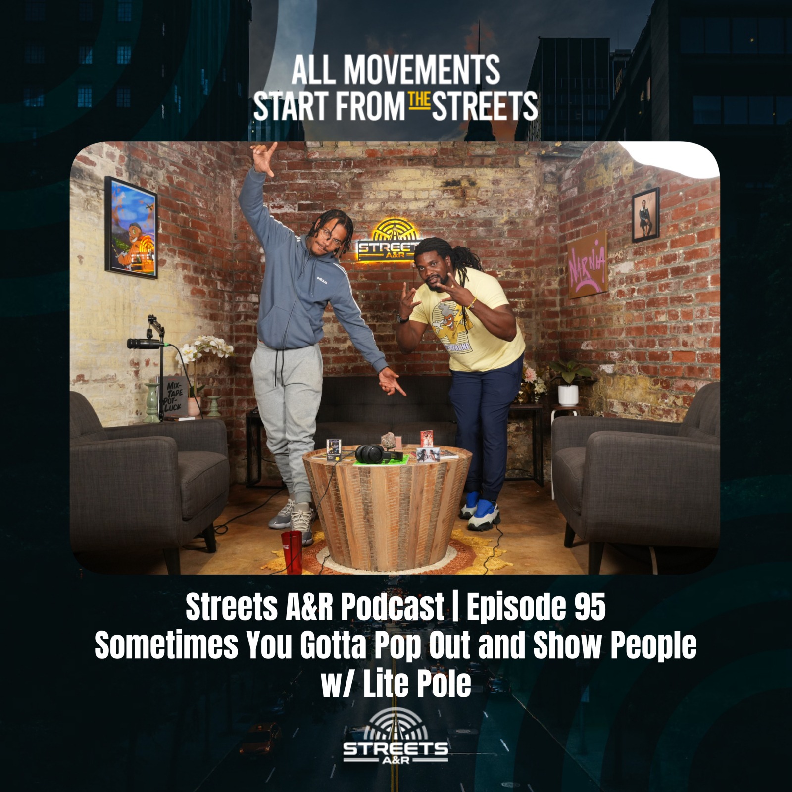 Streets A&R Podcast | Episode 95: Sometimes You Gotta Pop Out and Show People - w/ Lite Pole episode artwork