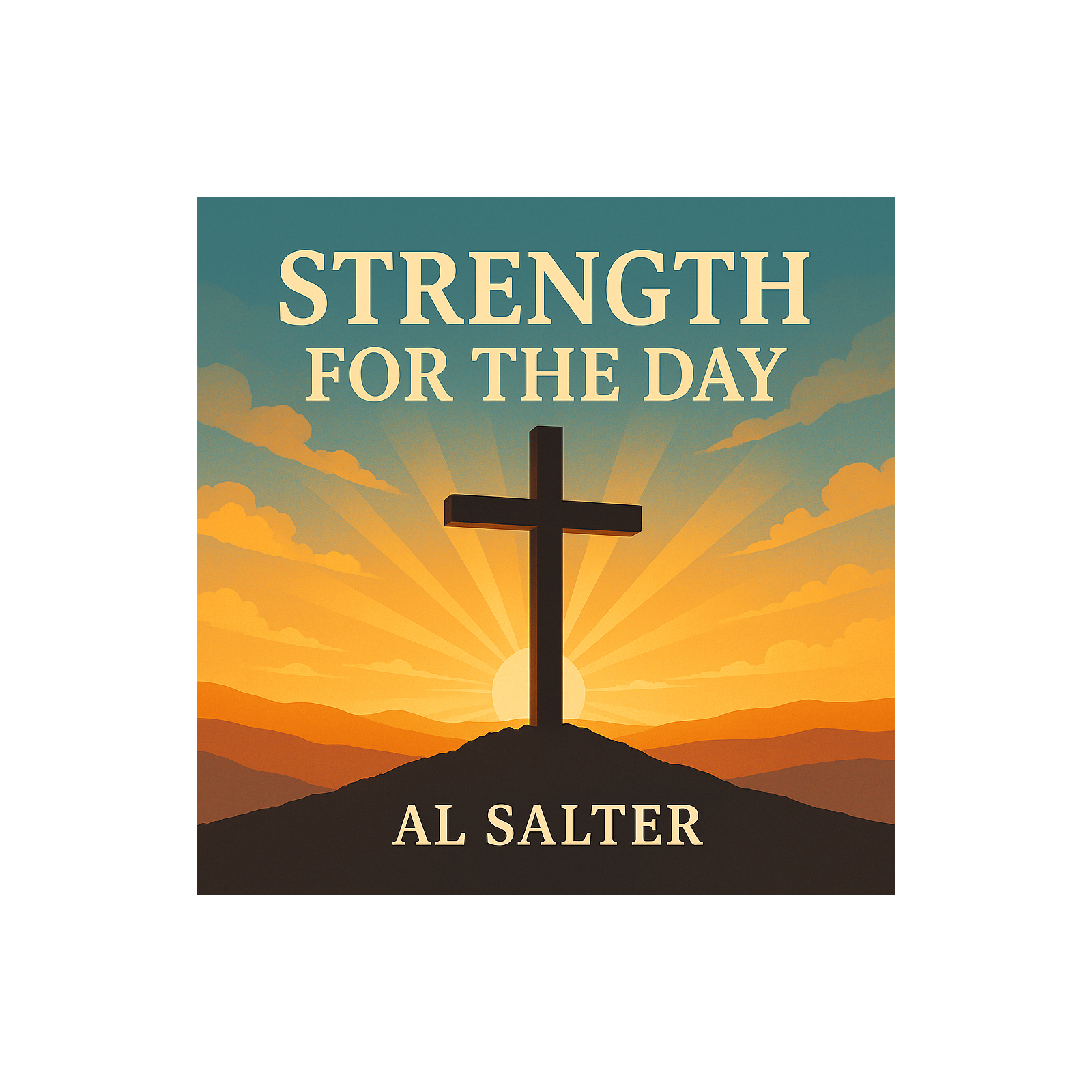 Strength for the Day - Al Salter - Strength for the Day #243