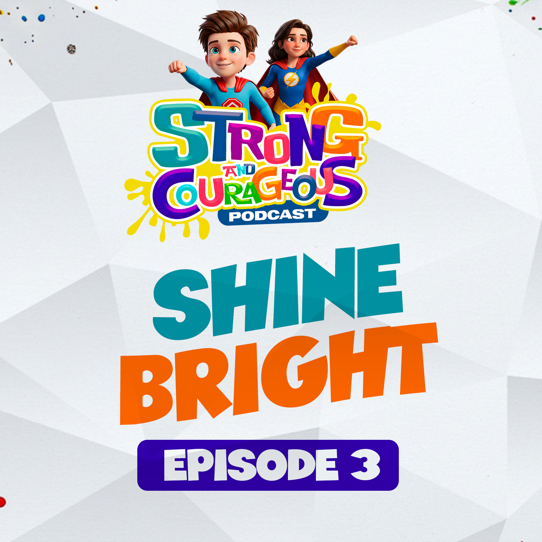 Episode 3: Shine Bright