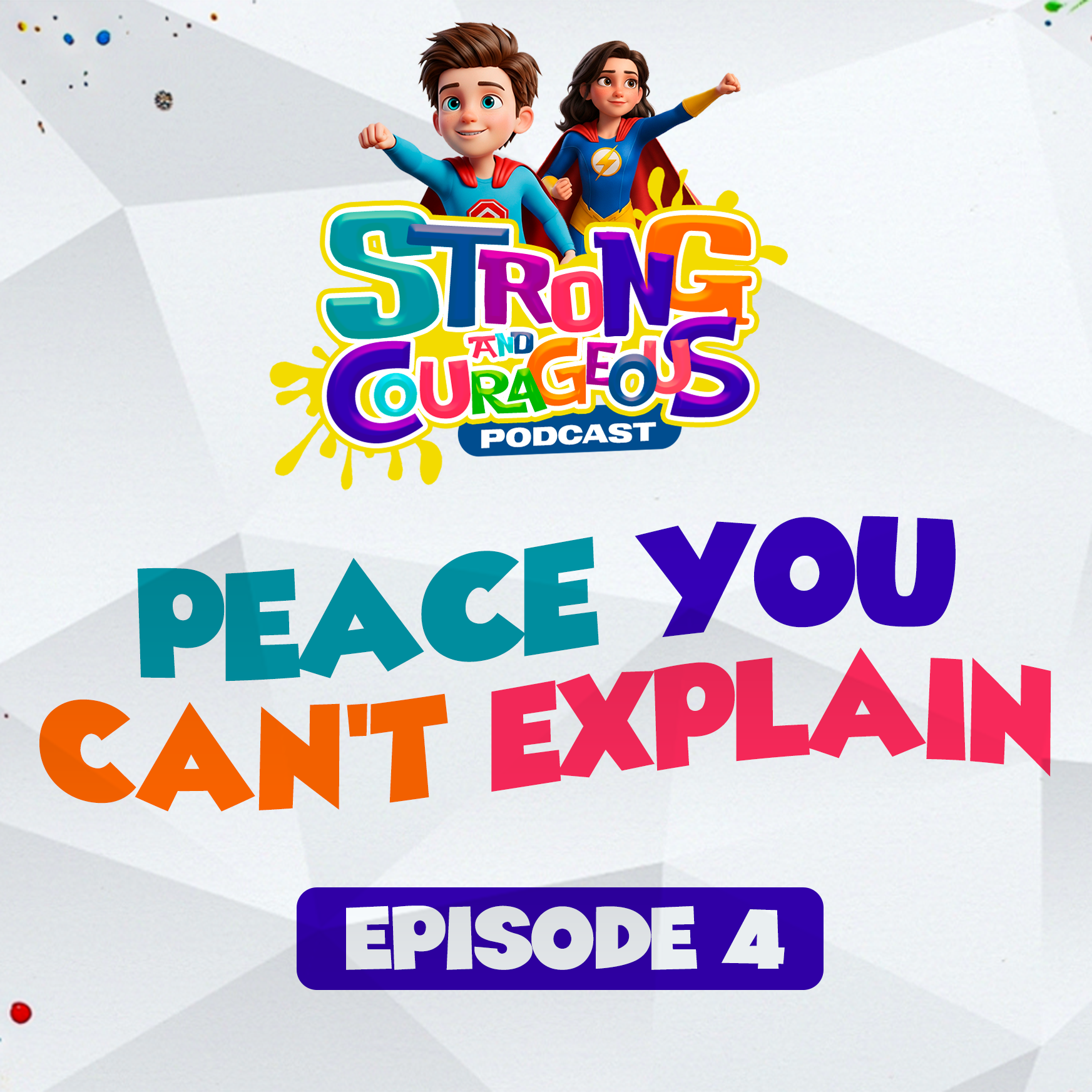 Episode 4: Peace You Can't Explain