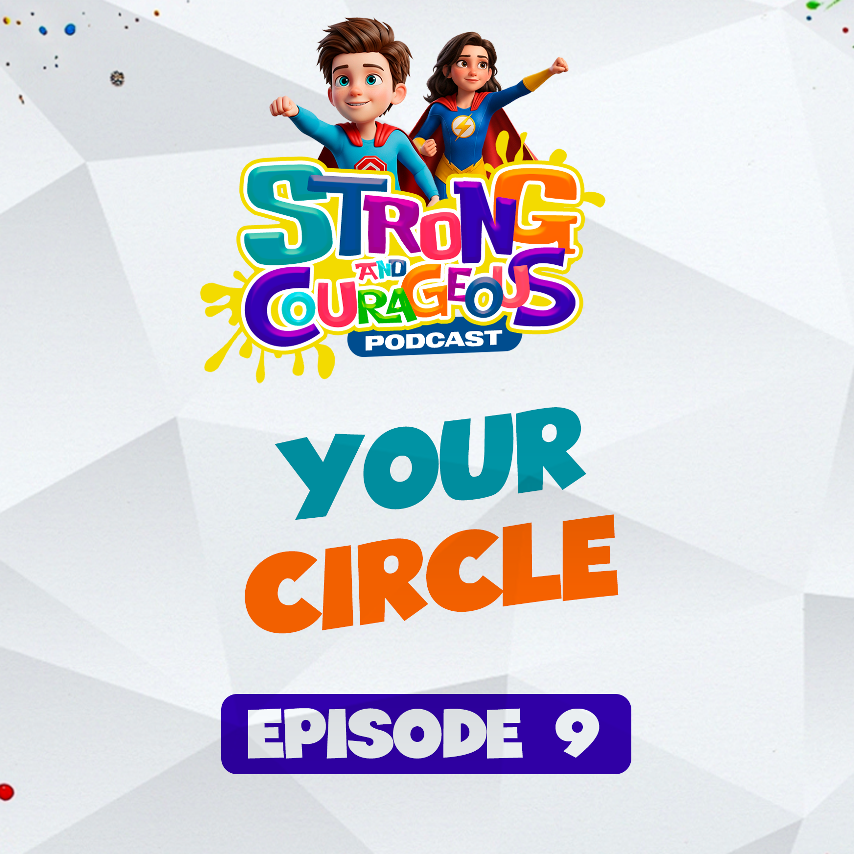 Episode 9: Your Circle