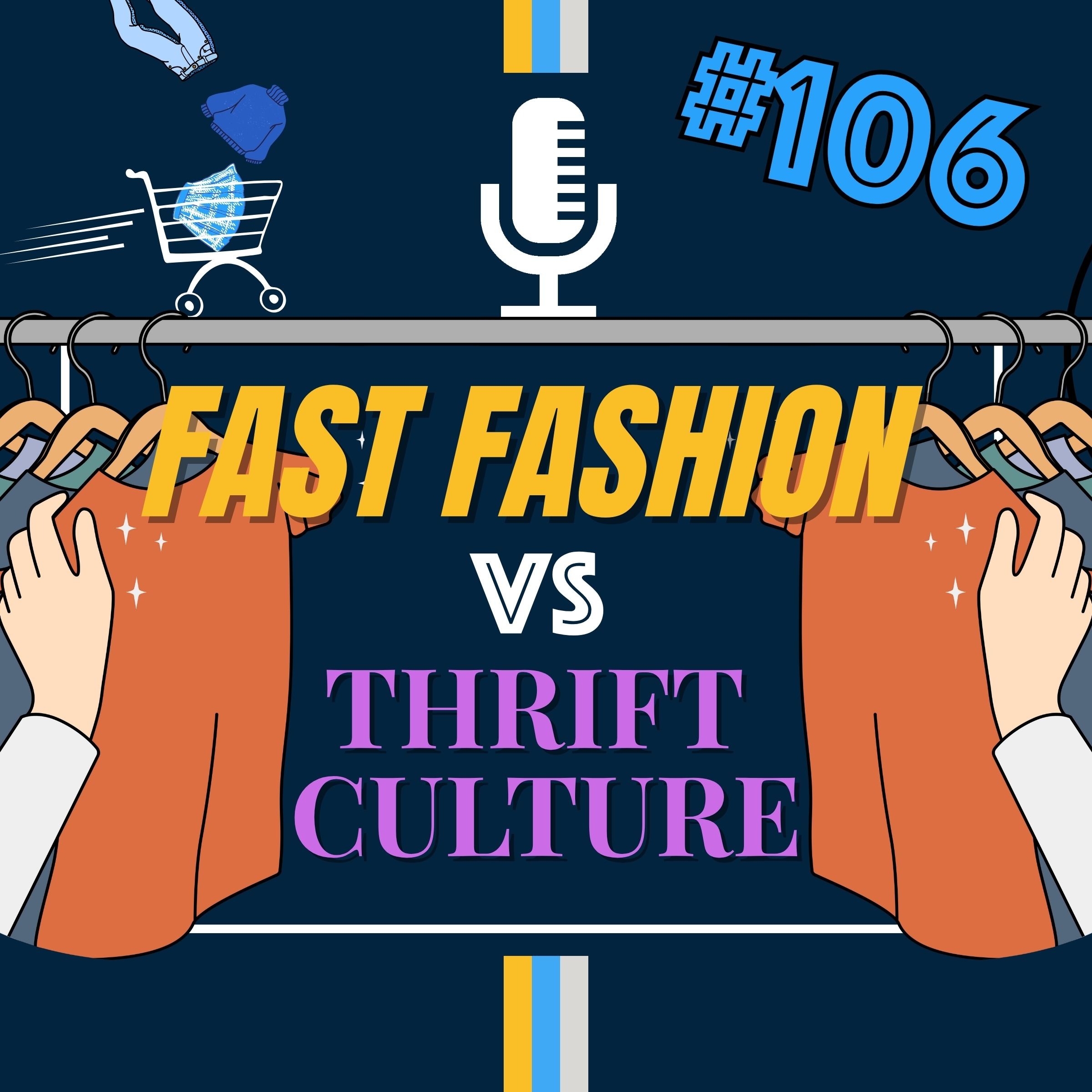 The True Price Tag: Fast Fashion, Ethics, and the Rise of Thrifting | Episode 106