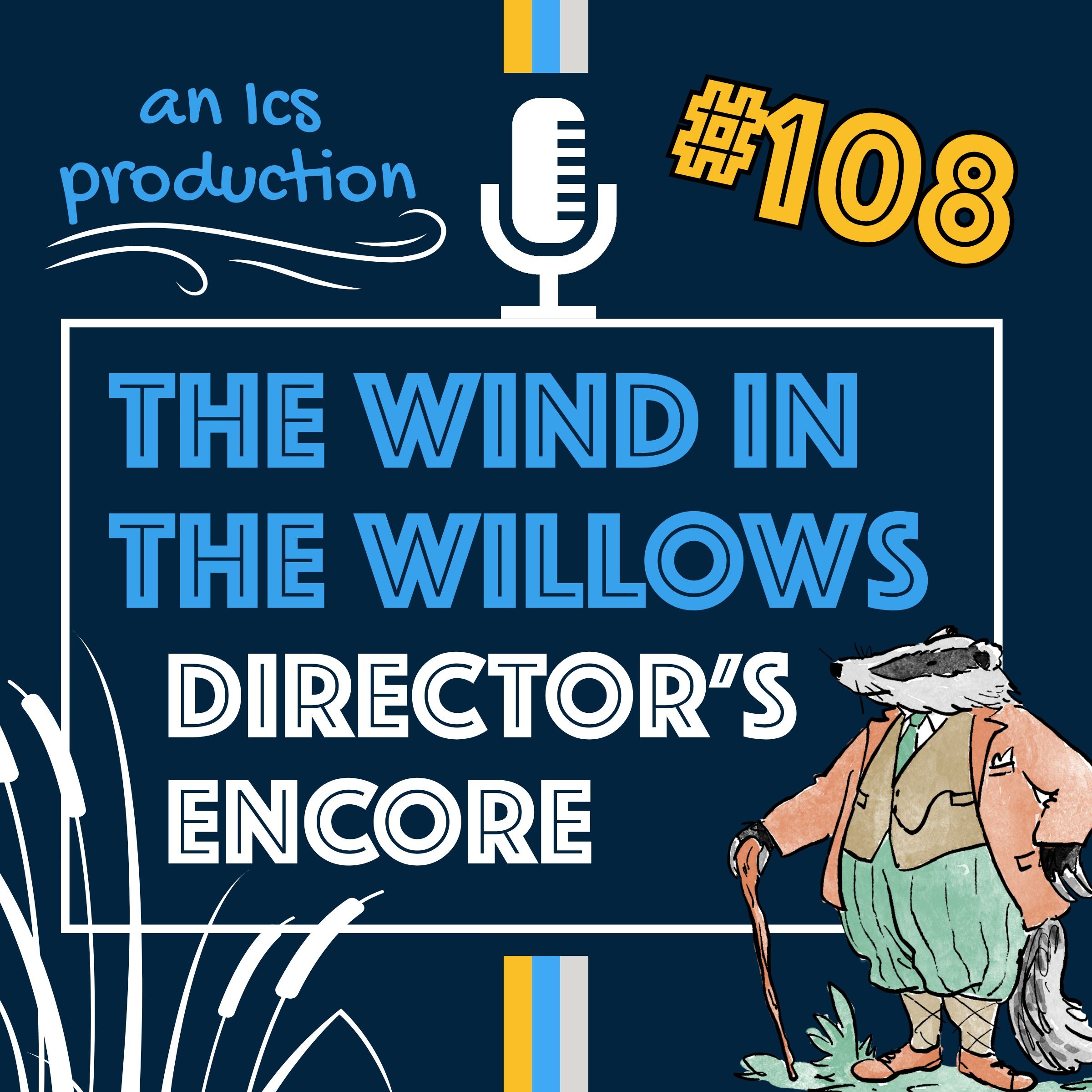 The Director's Encore: Inside Wind in the Willows | Episode 108
