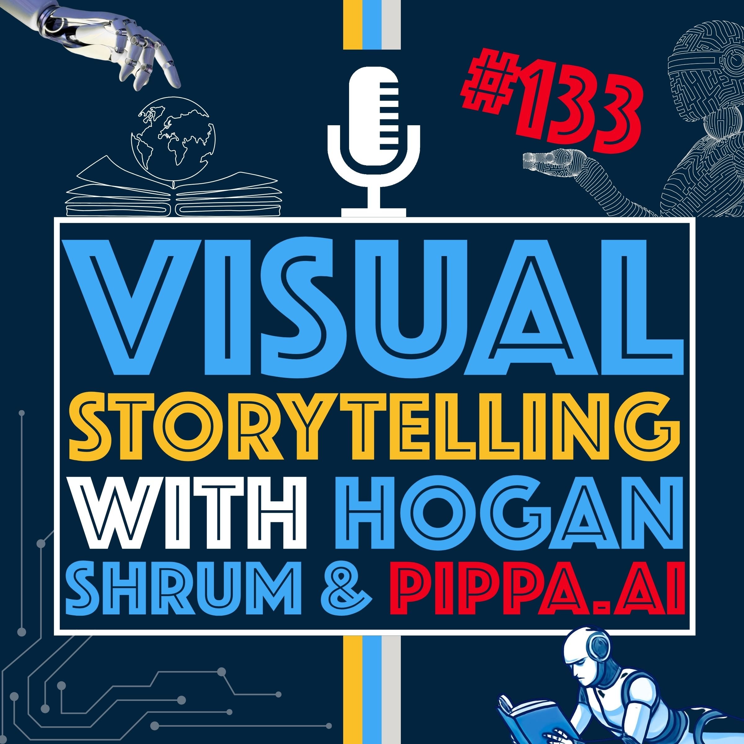 Visual Storytelling with Hogun Shrum and Pippa.ai — Episode 133 cover art