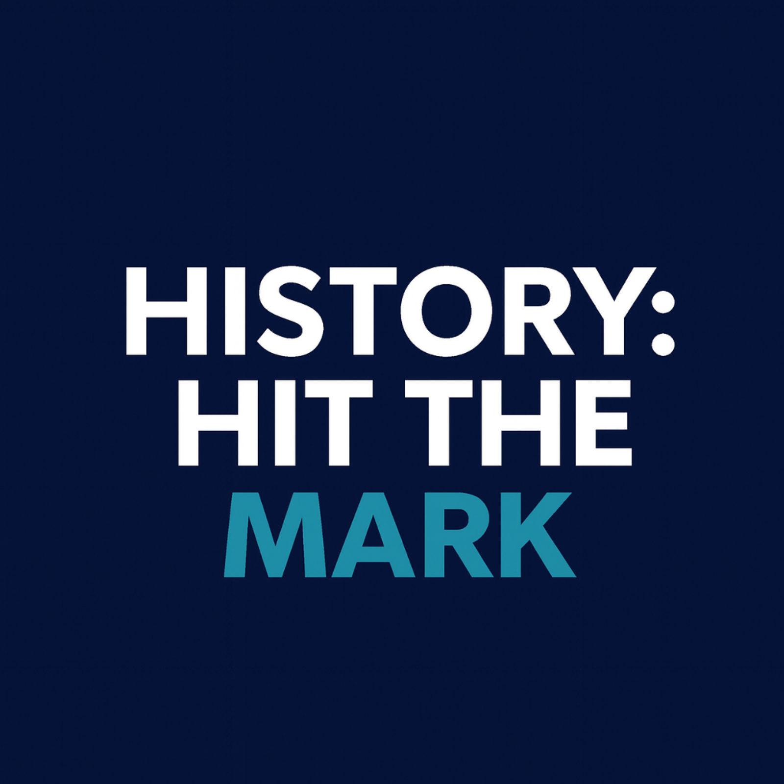 History: Hit the Mark podcast artwork