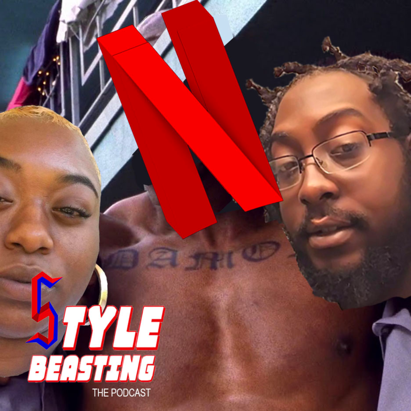 StyleBeasting Podcast Episode 45 (Netflix Had Us In A Headlock) episode artwork