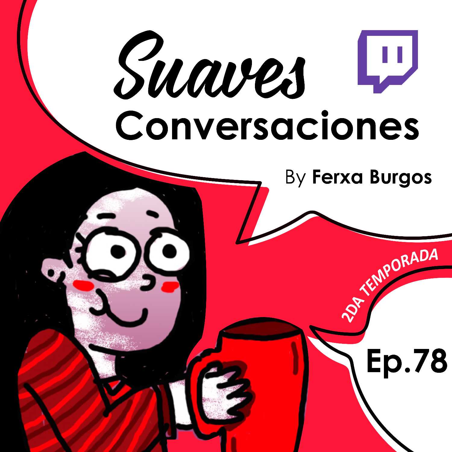 Suaves Conversaciones con Ferxa Burgos