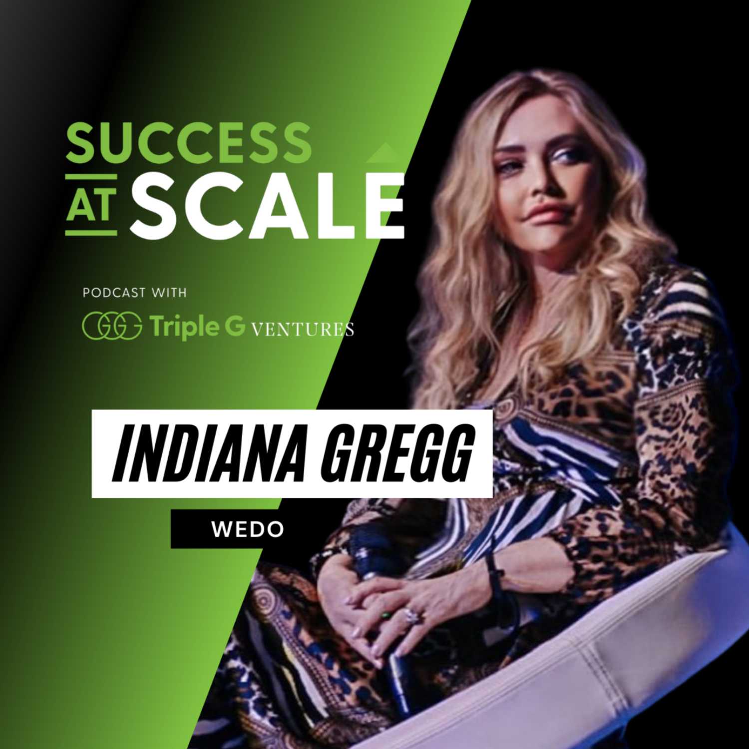 Success at Scale with Triple G Ventures Podcast