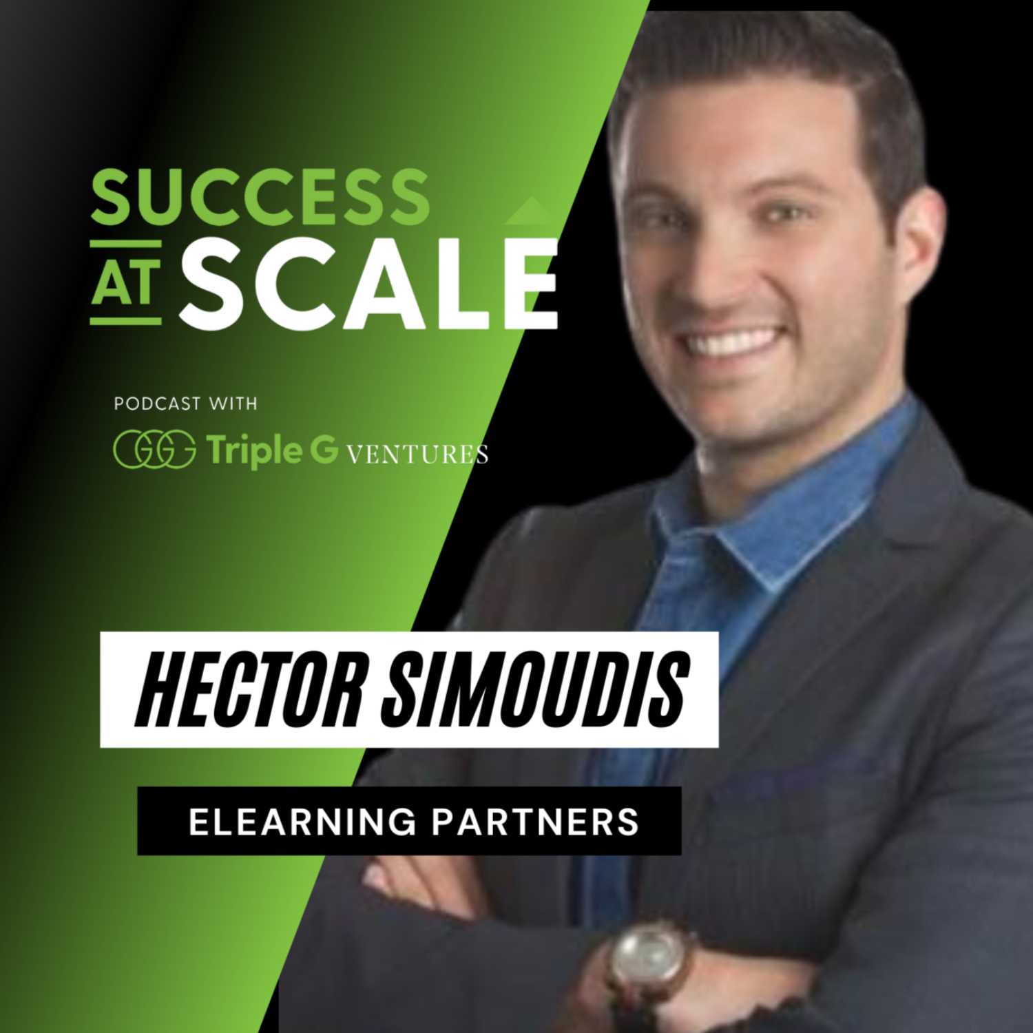 Success at Scale with Triple G Ventures Podcast