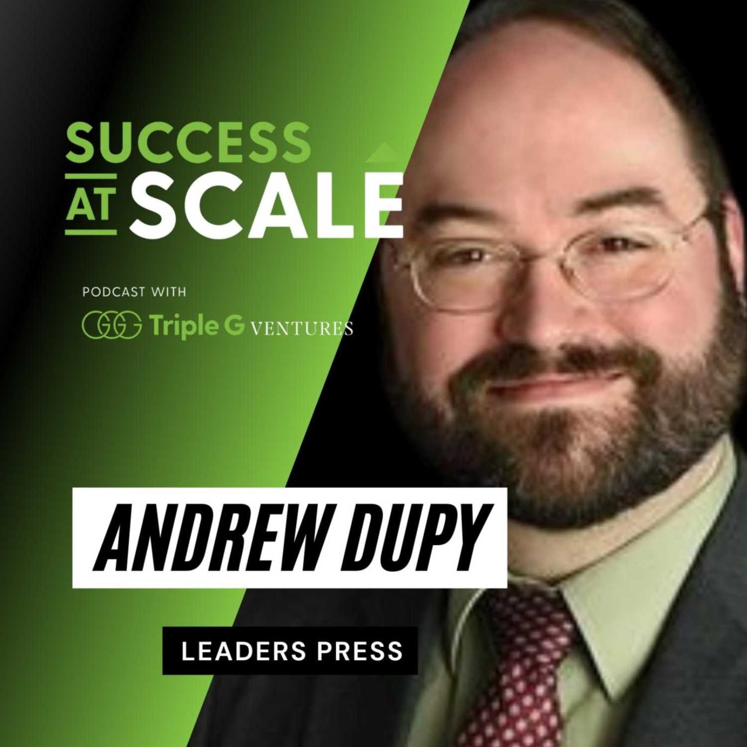 Success at Scale with Triple G Ventures Podcast