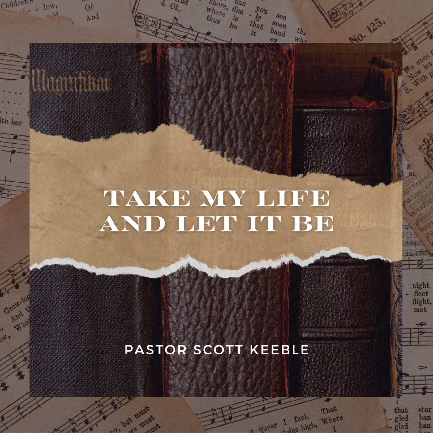 Take My Life and Let it Be: Pastor Scott Keeble episode artwork