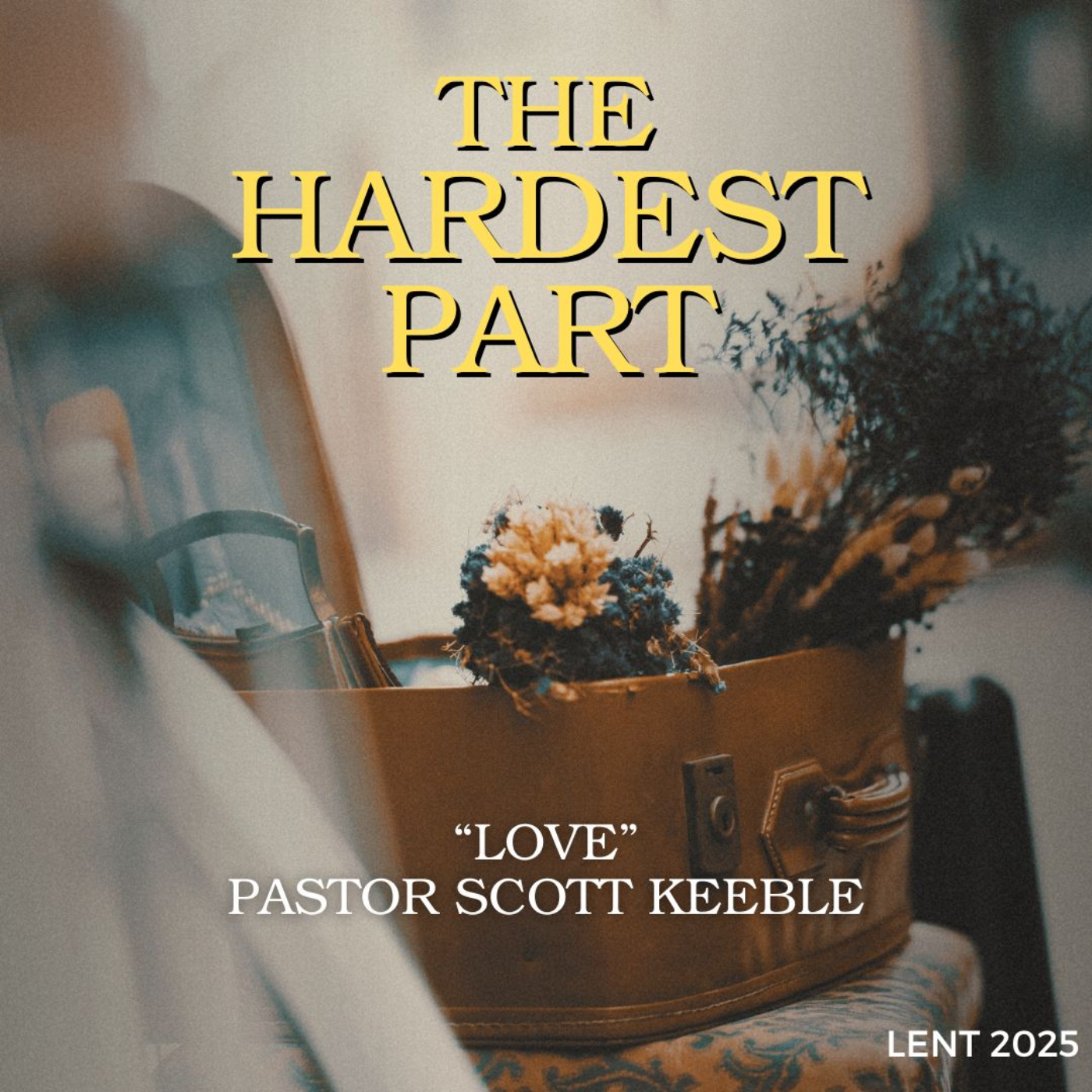 The Hardest Part: Week 5 with Pastor Scott episode artwork