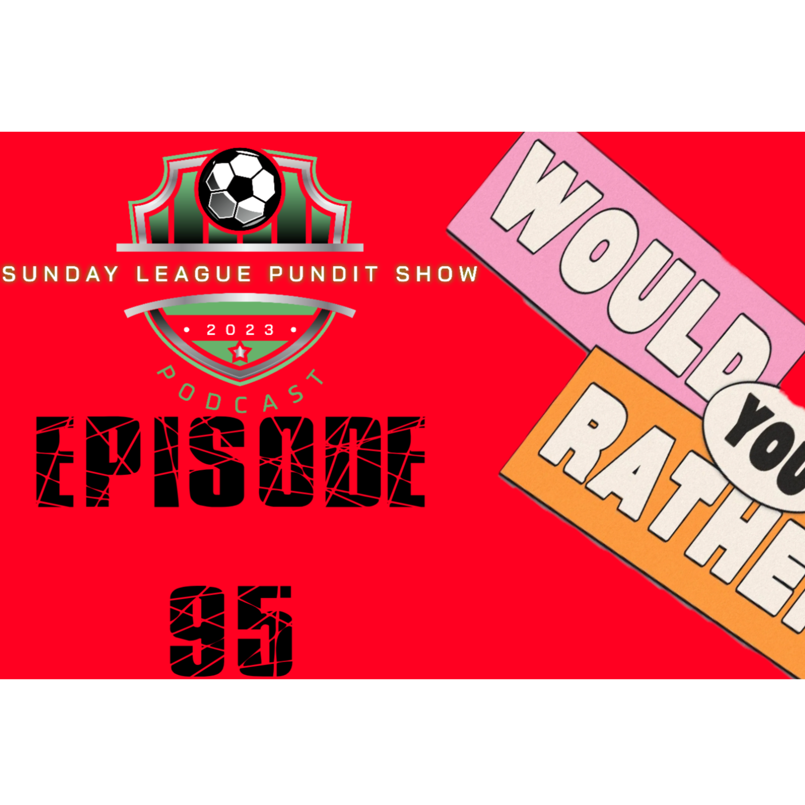 Episode 95, Would you rather? episode artwork
