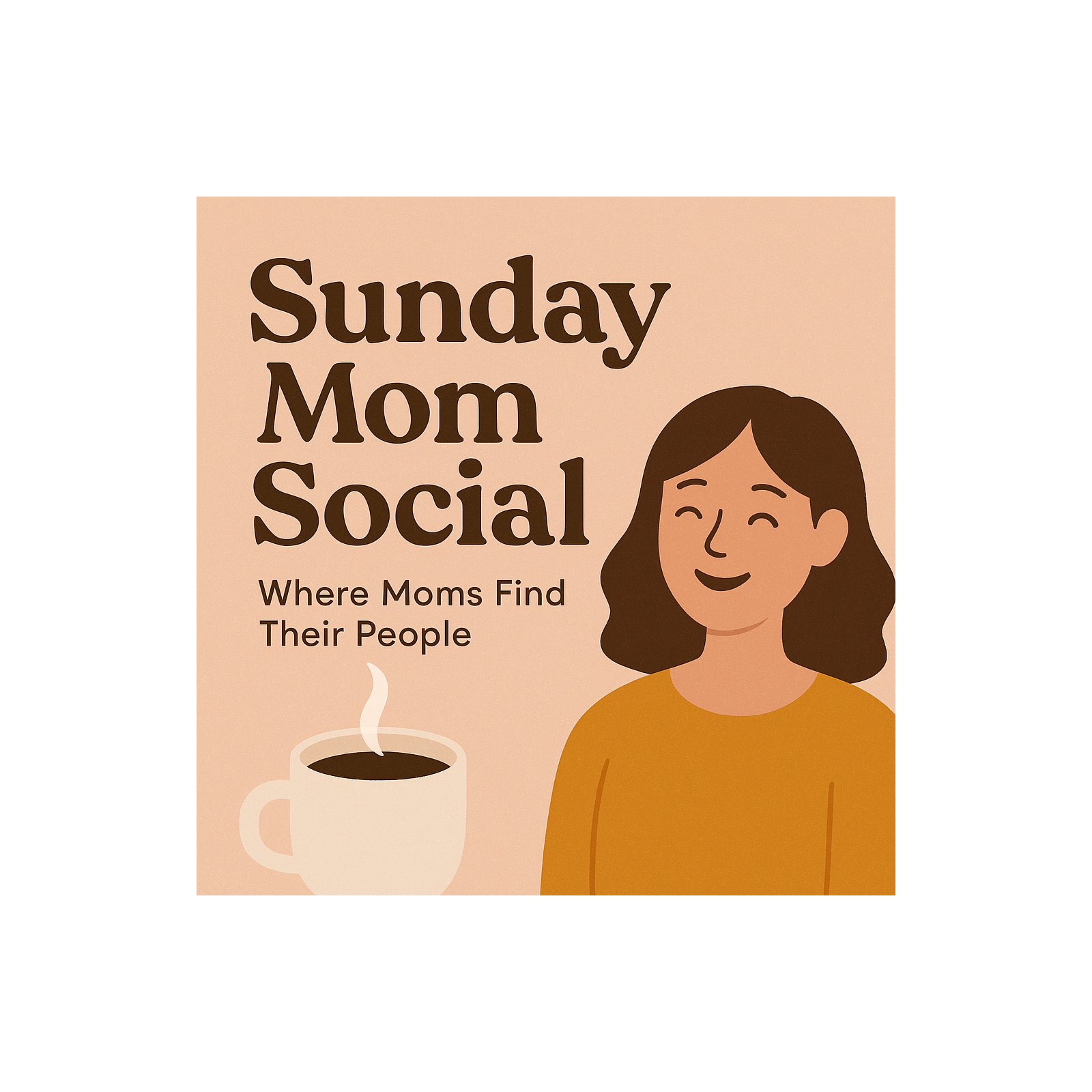 “Welcome to Sunday Mom Social: Where Moms Find Their People”