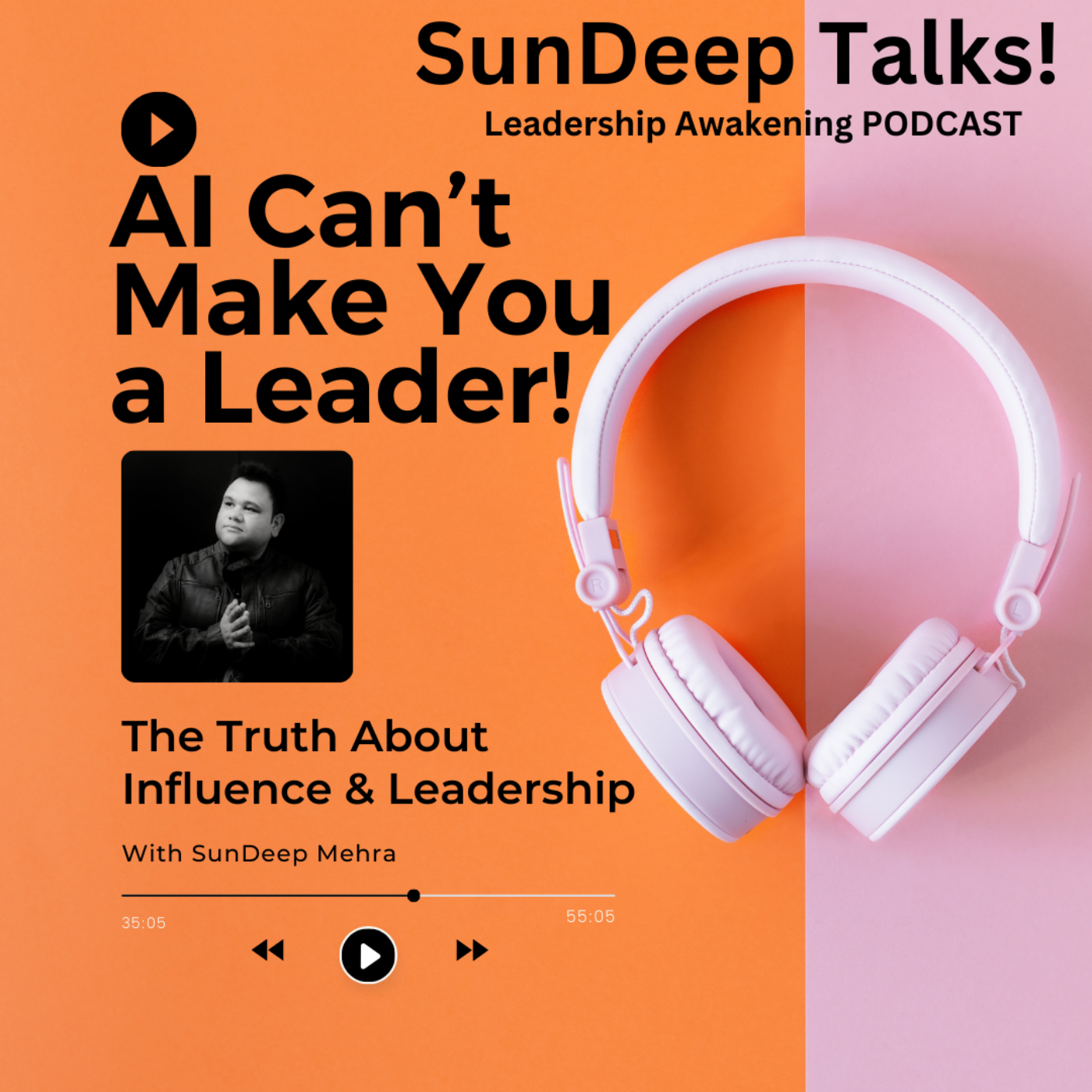 SunDeep Talks: A Leadership Awakening Podcast.