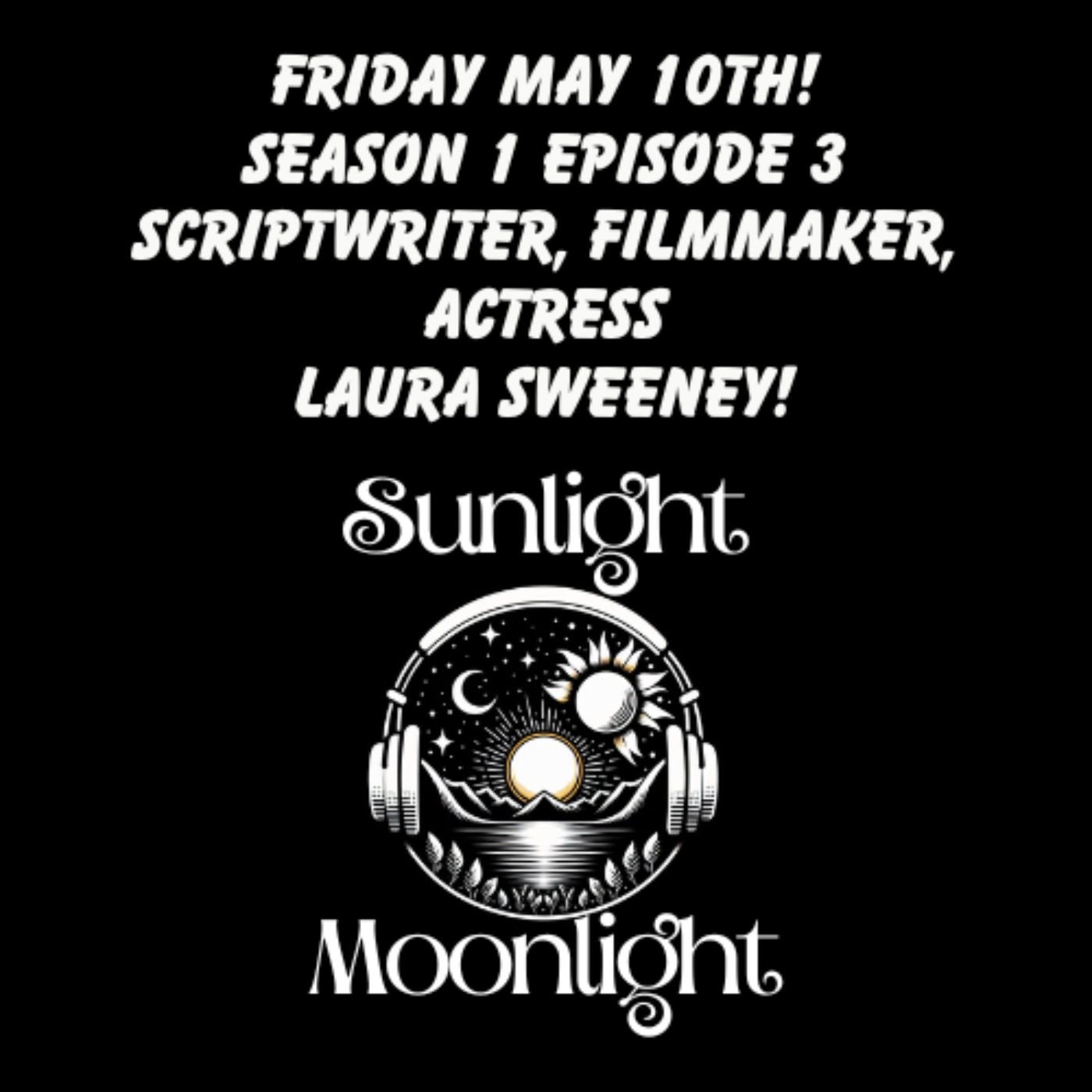The Sunlight Moonlight Podcast