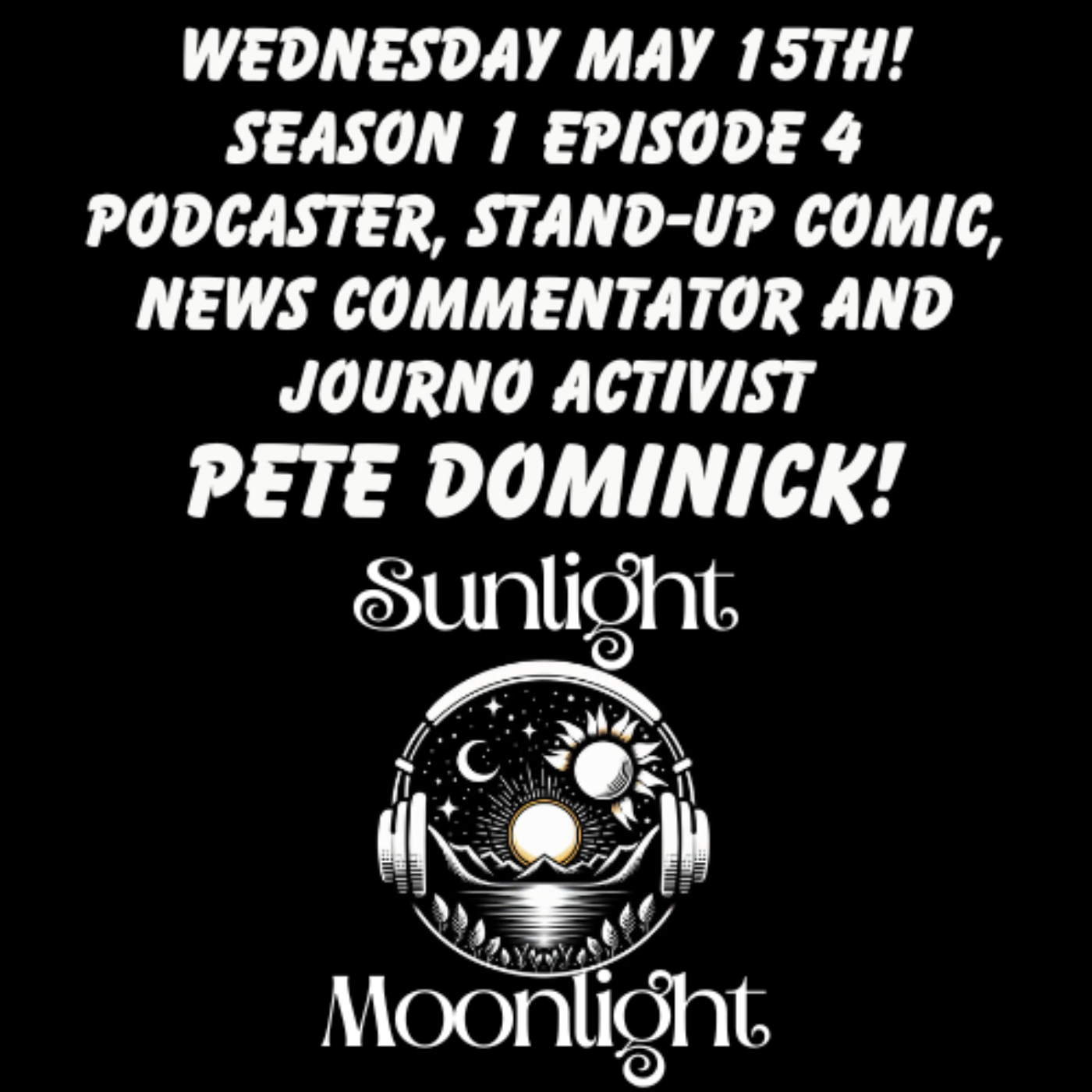 The Sunlight Moonlight Podcast