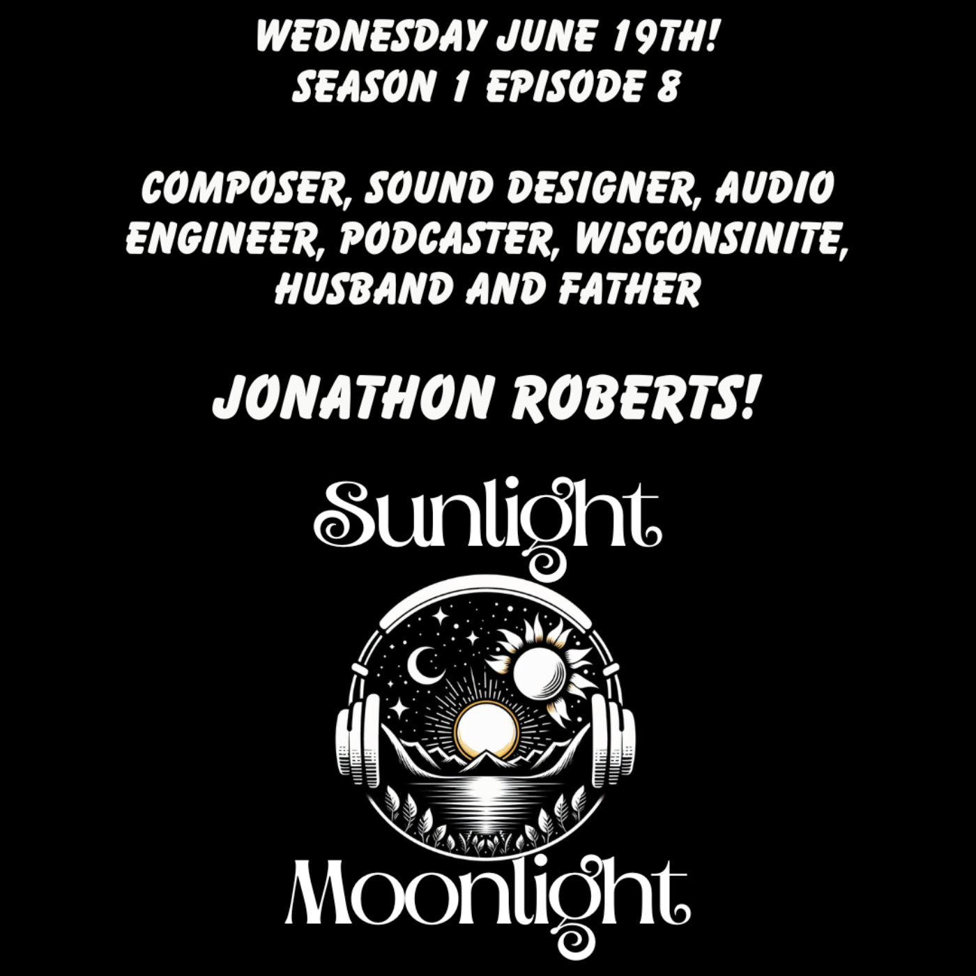 The Sunlight Moonlight Podcast