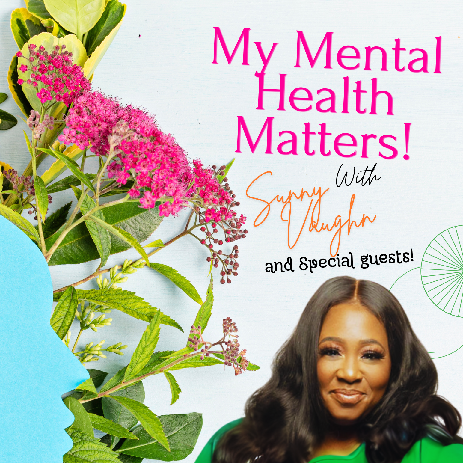 Sunny Side Up Presents: “My Mental Health Matters!”