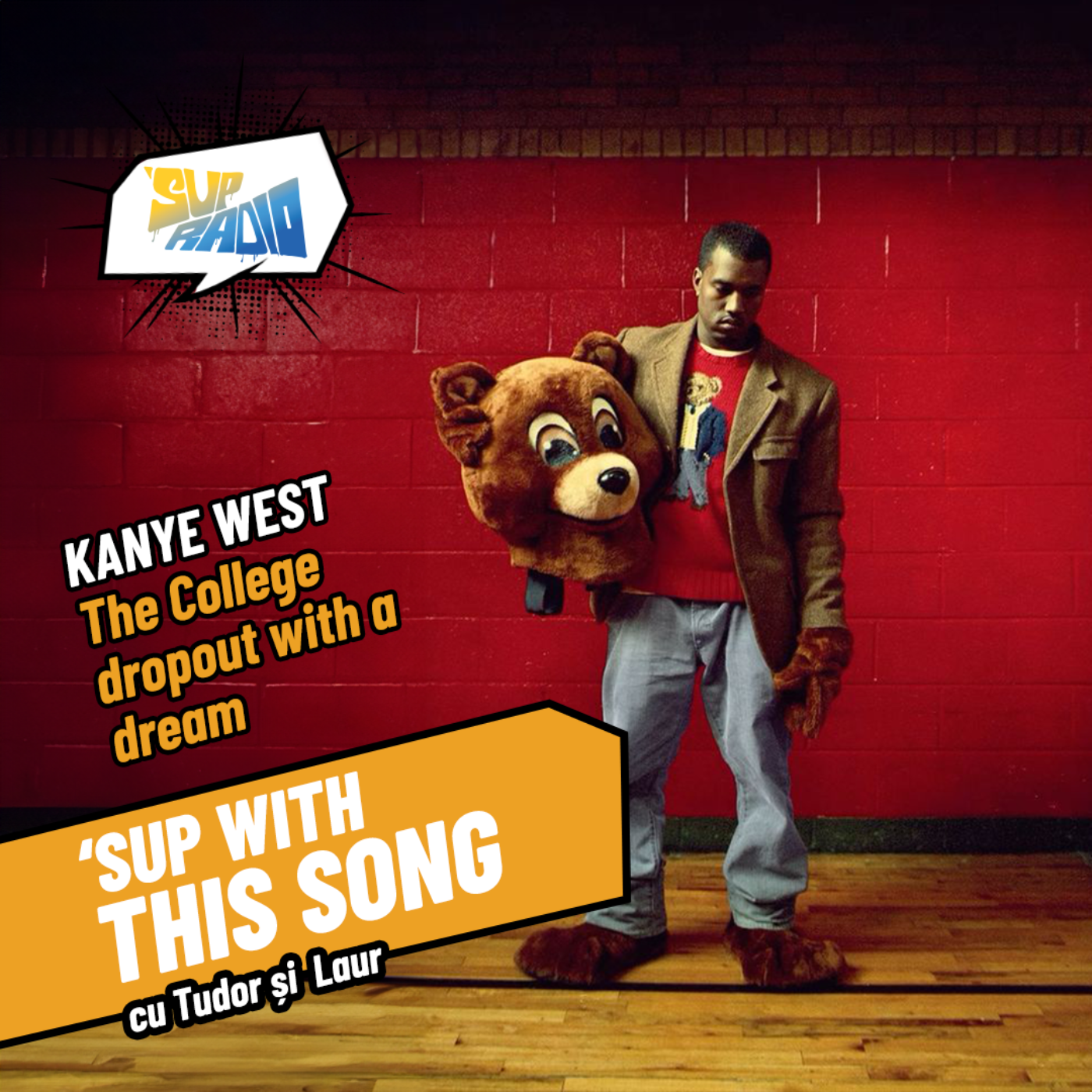 Sup with this song| Kanye West- The College dropout with a dream episode artwork