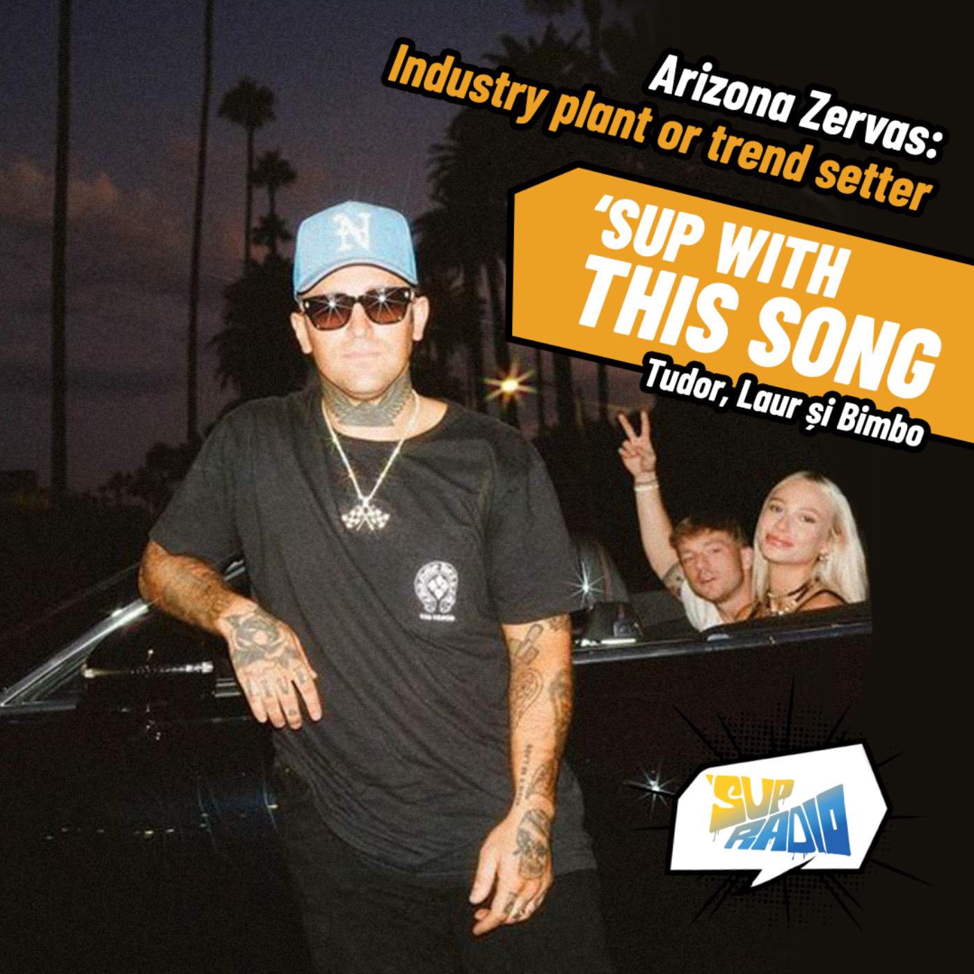 Sup with this song- Arizona Zervas: Industry plant or trend setter  episode artwork