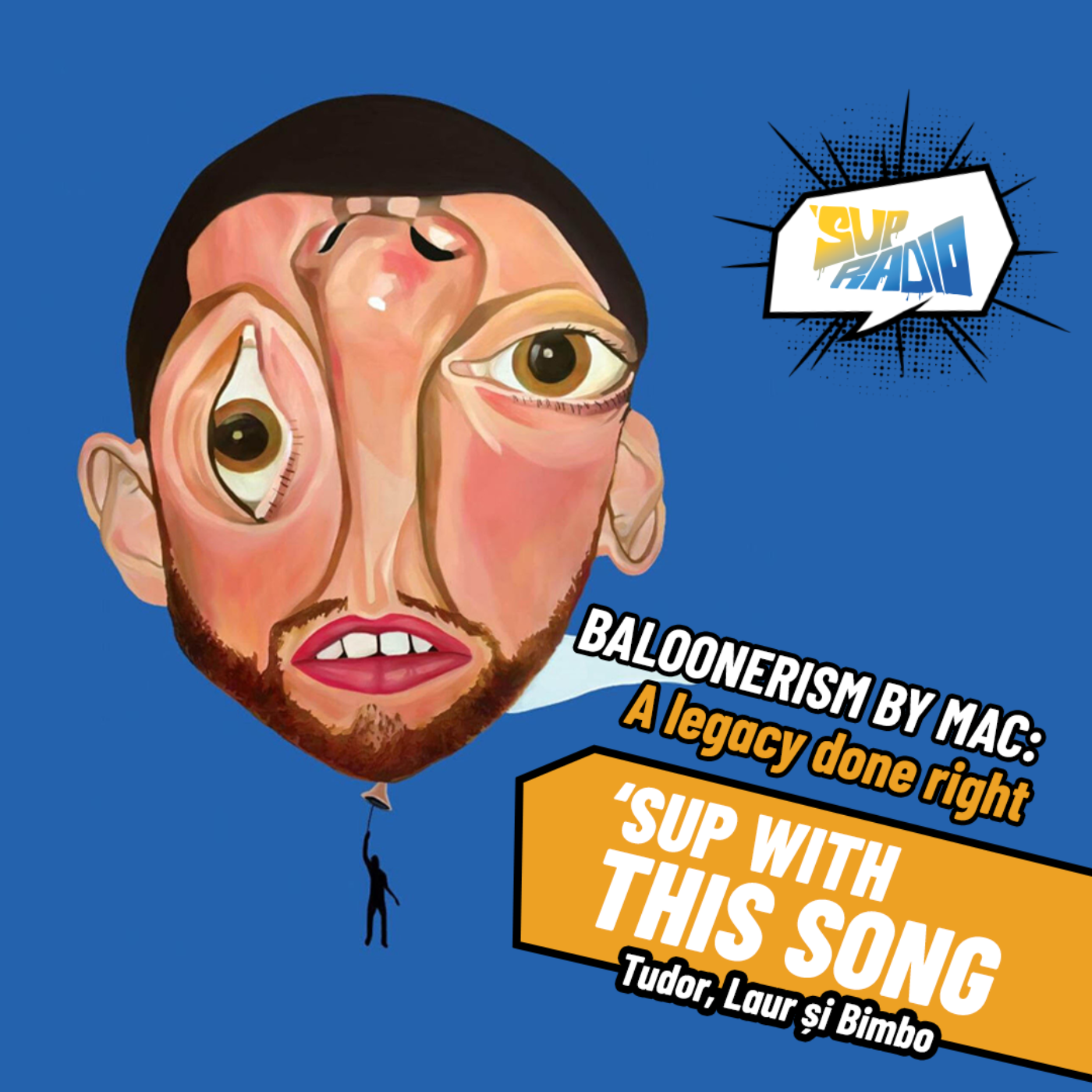 Sup with this song- Baloonerism by Mac Miller episode artwork