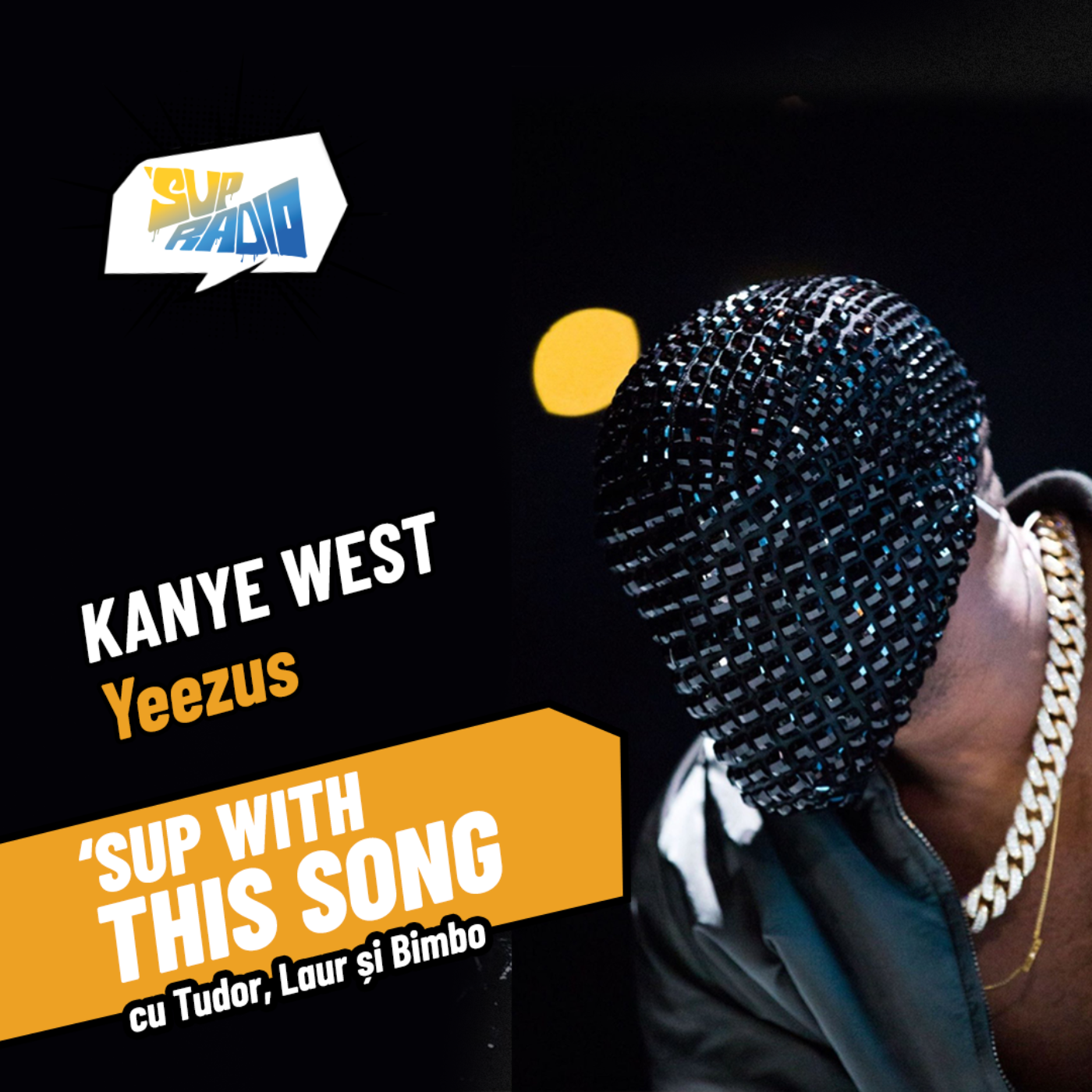 Sup with this song- YEEZUS episode artwork