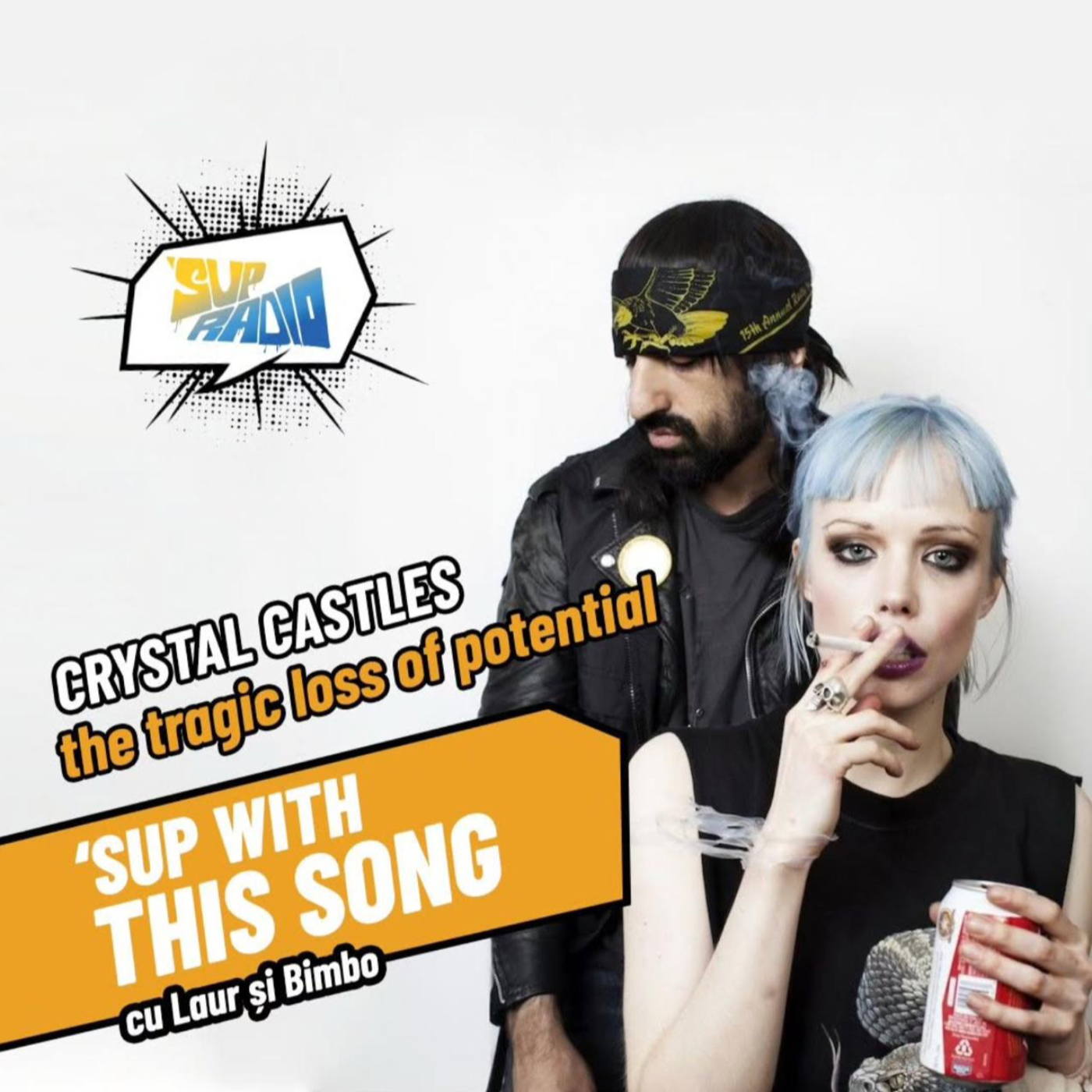 Sup with this song- Cristal Castles episode artwork