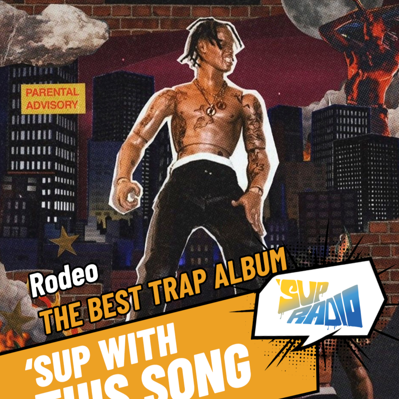 Sup with this song- Travis Scott | Rodeo episode artwork
