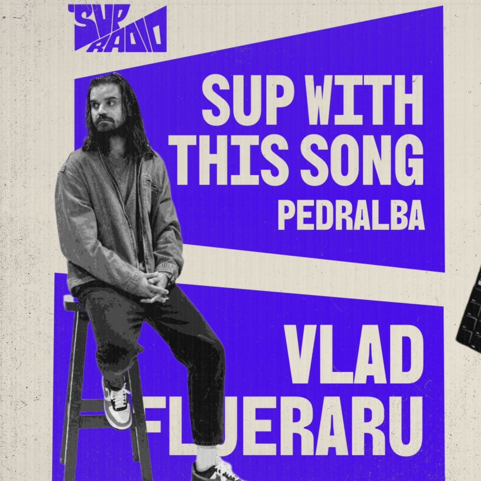 Sup with This Song - Vlad Flueraru Pedralba