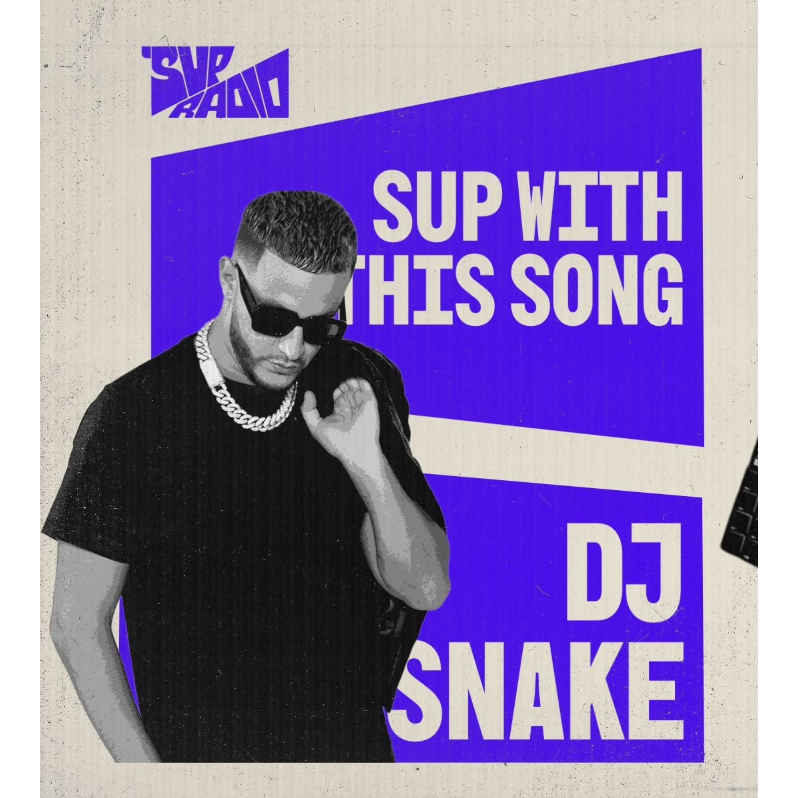 Sup with This Song - DJ Snake