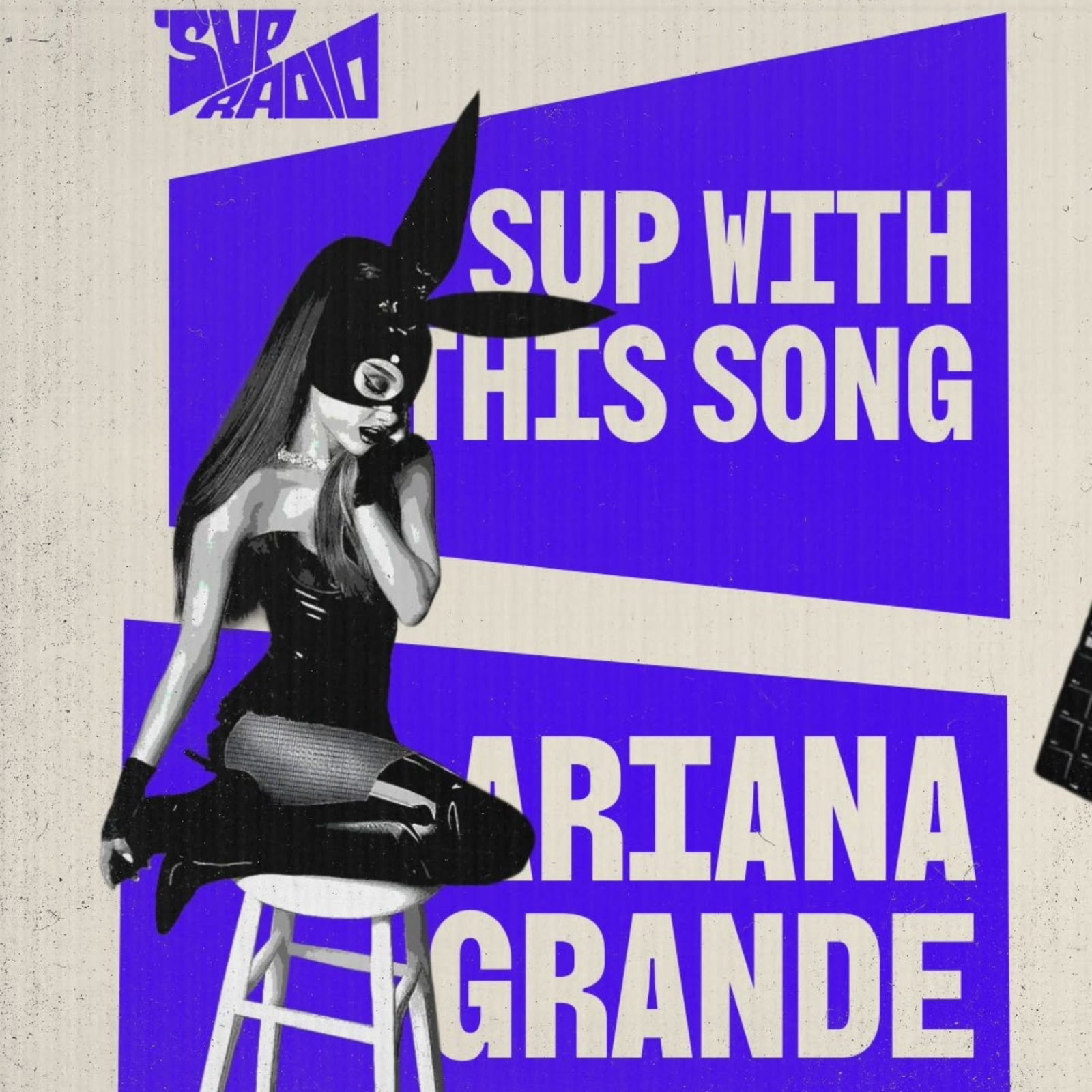 Sup with This Song - Ariana Grande