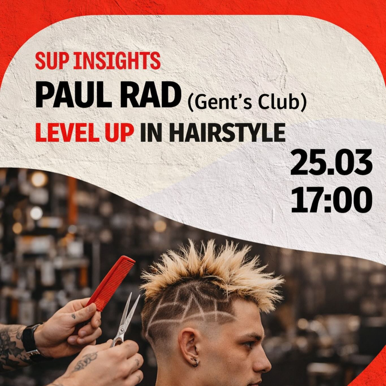 Sup Insights - Level Up in Hairstyle (Paul Rad)
