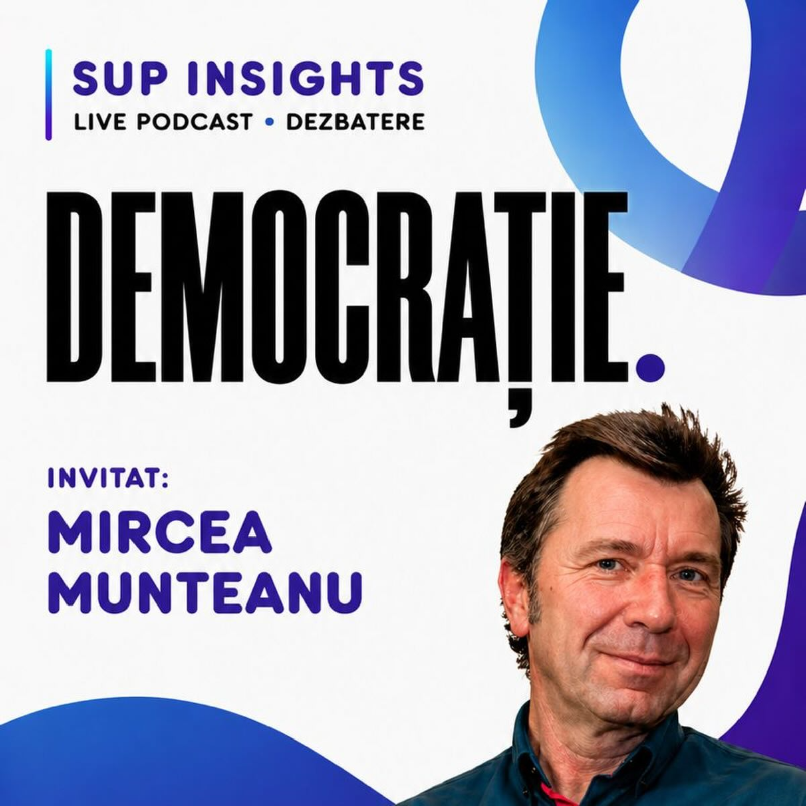 Sup Insights - Democrație cu Mircea Munteanu episode artwork