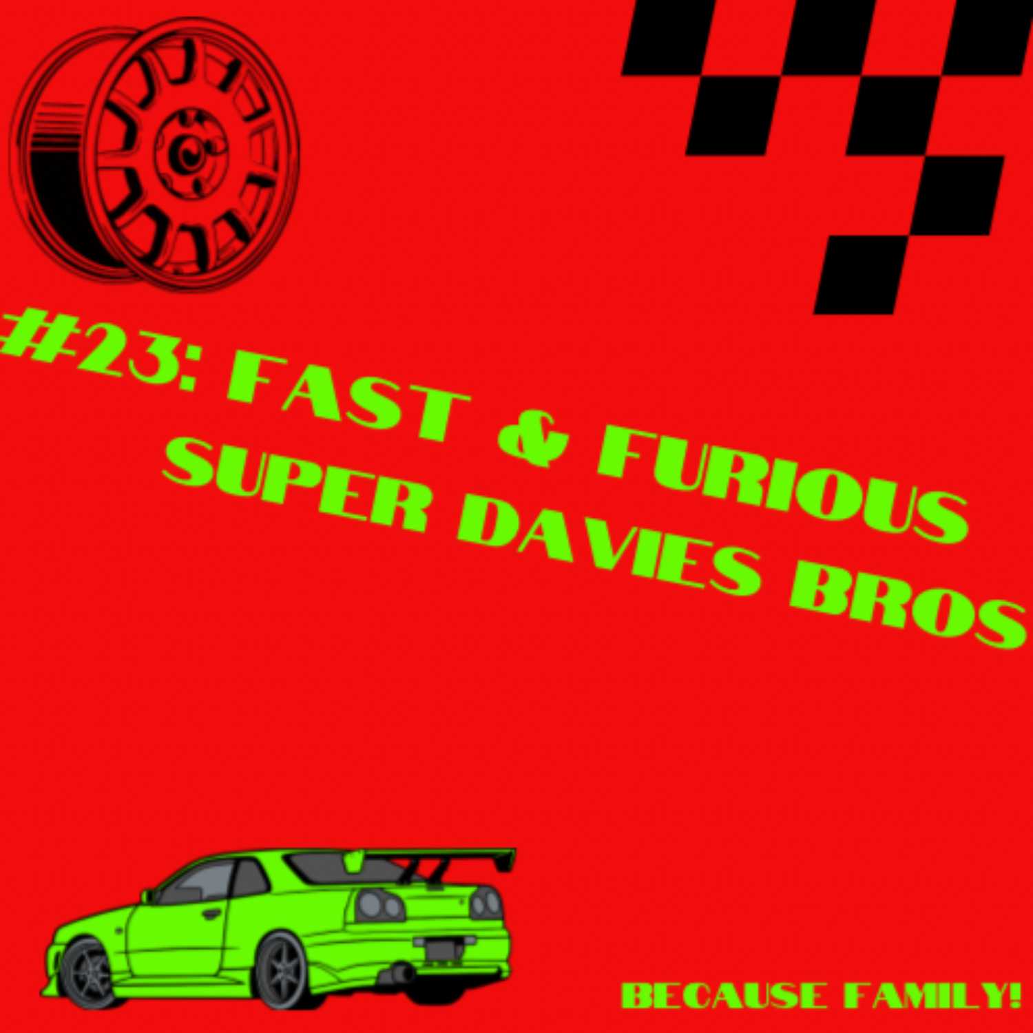 #23: Fast & Furious (w/ Kurtis Riches)