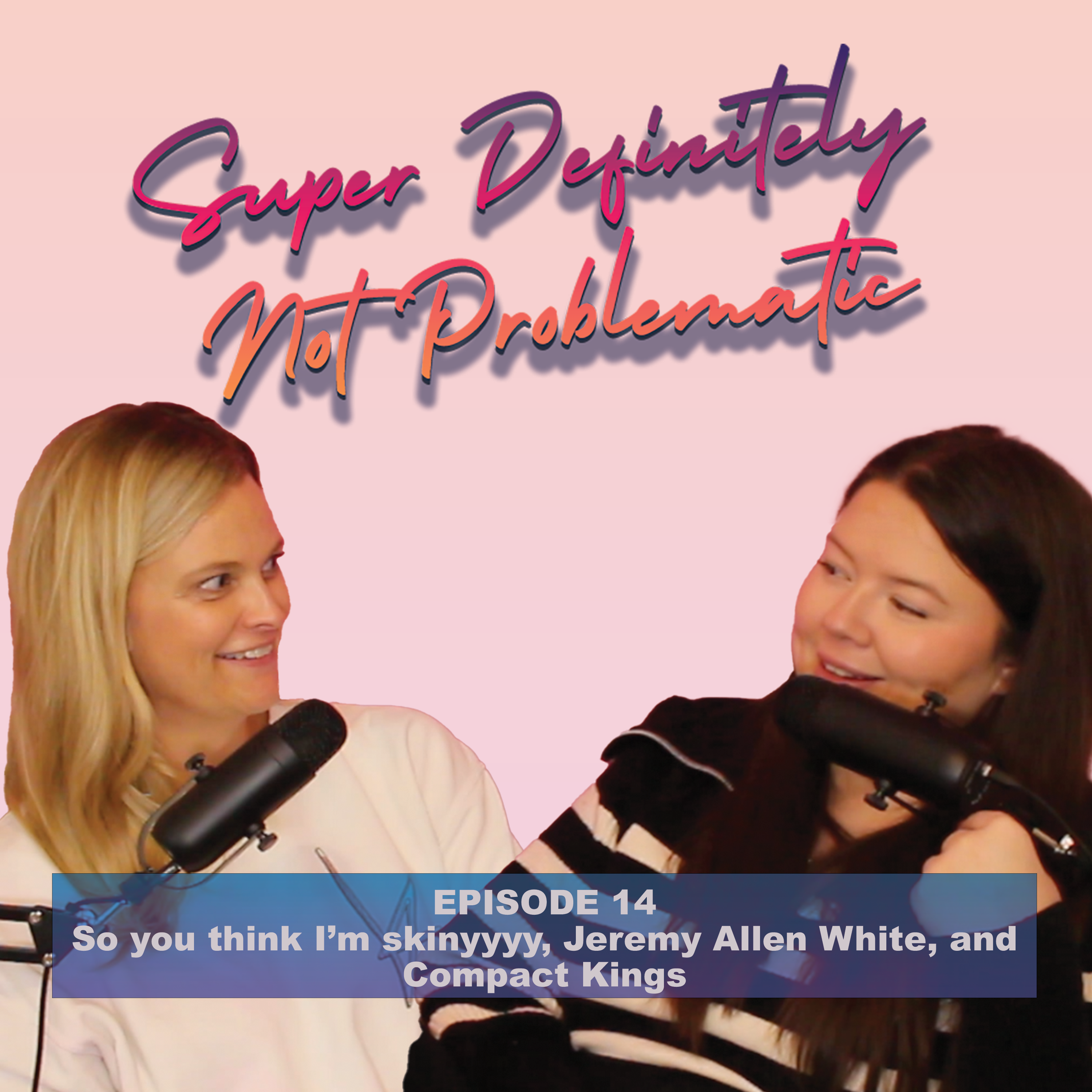 Super Definitely Not Problematic