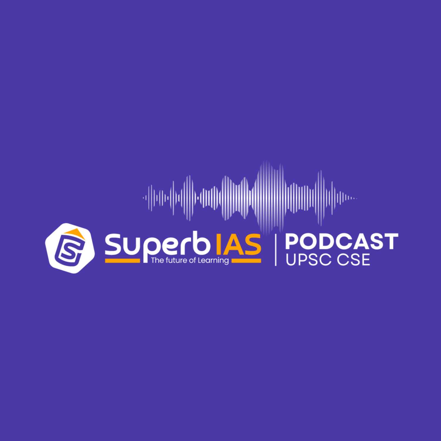 The UPSC Blueprint: Superb IAS Podcast