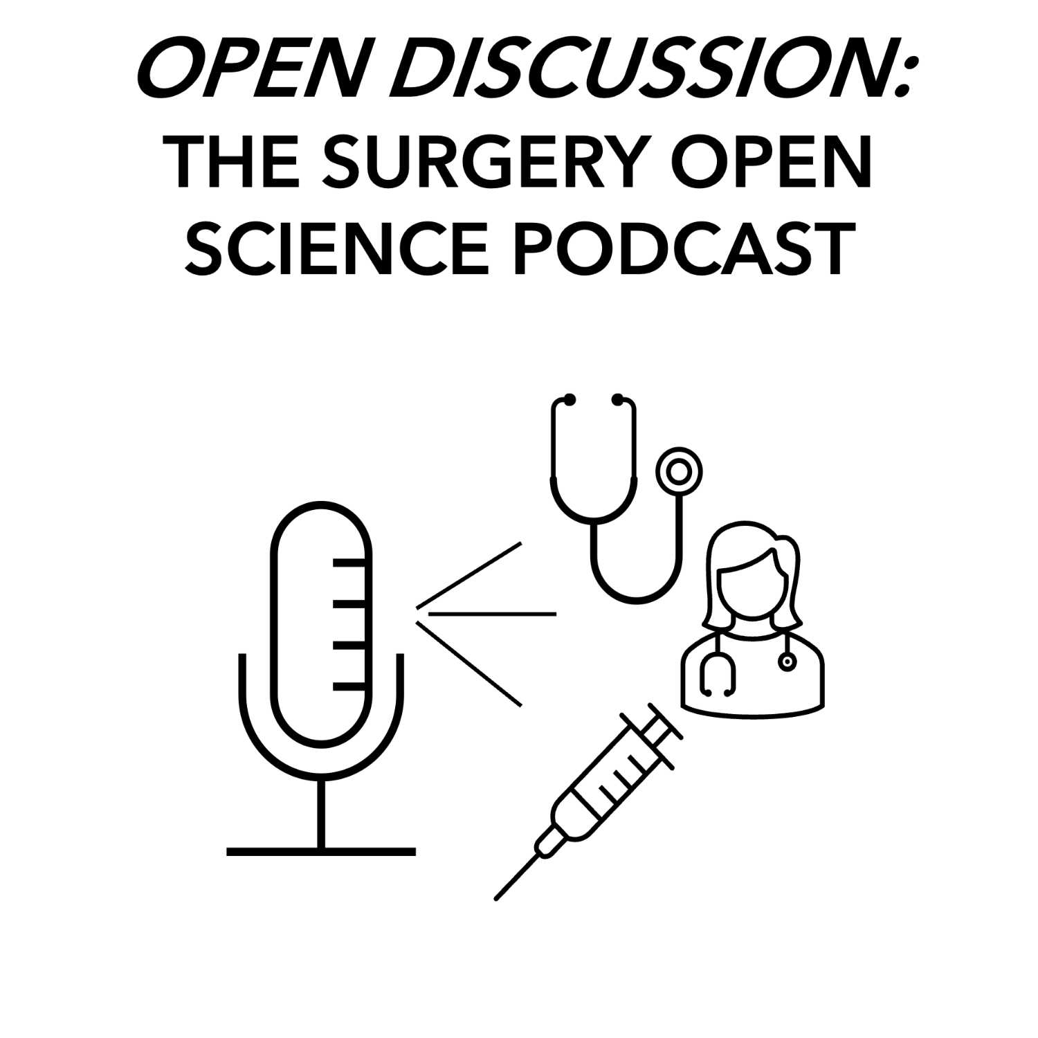 Open Discussion: The Surgery Open Science Podcast 