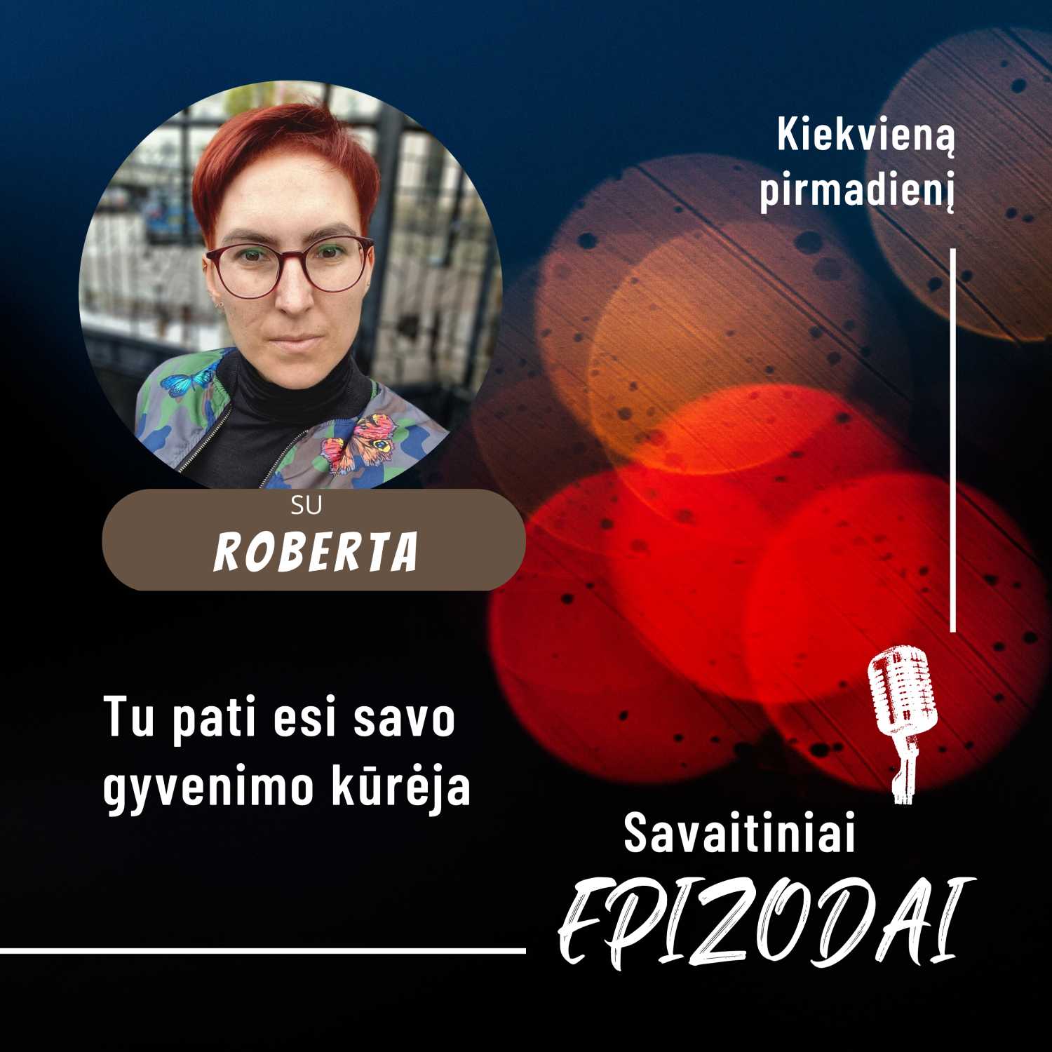 Tu pati esi savo gyvenimo kūrėja