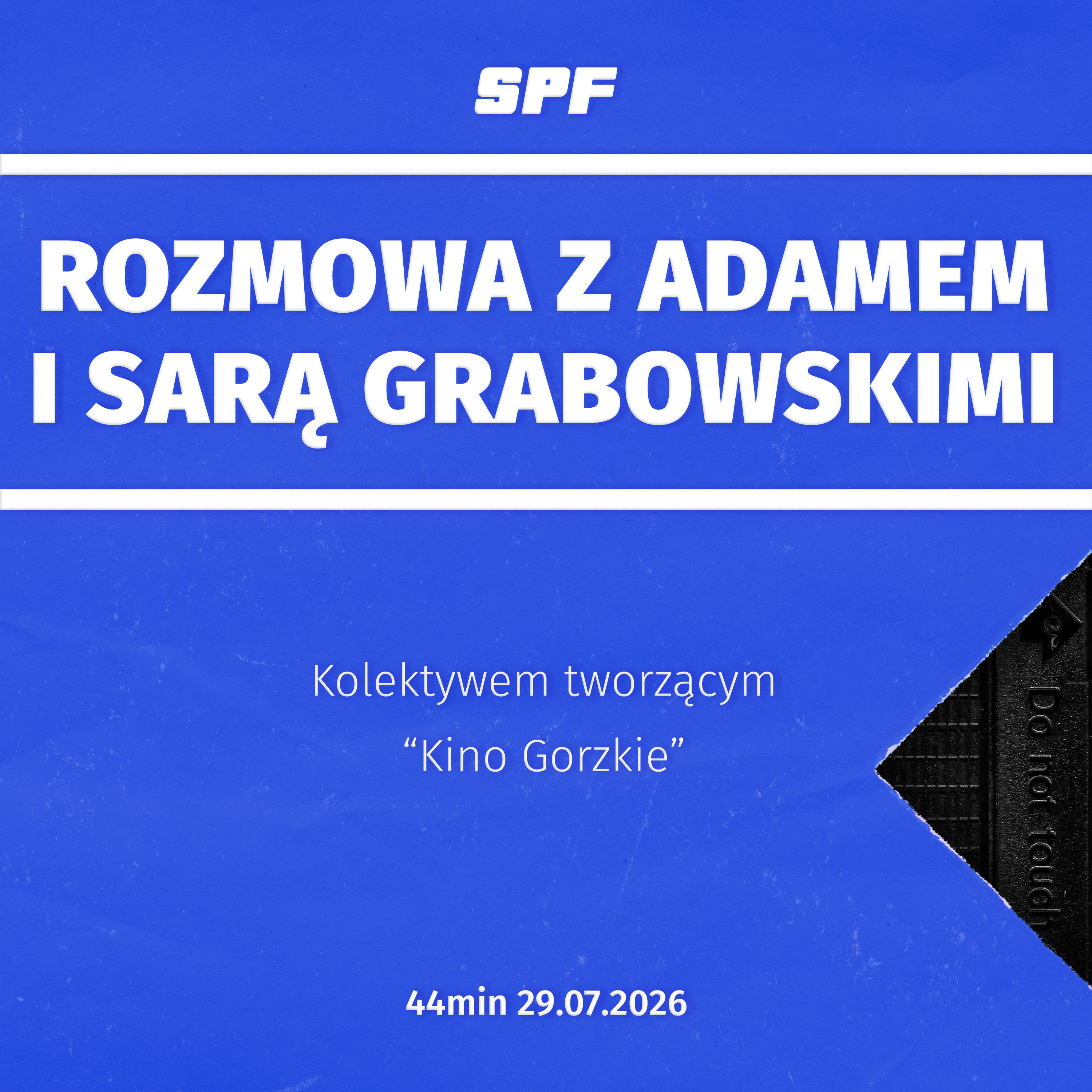 Rozmowa z Adamem i Sarą Grabowskimi, kolektywem "Kino Gorzkie" episode artwork